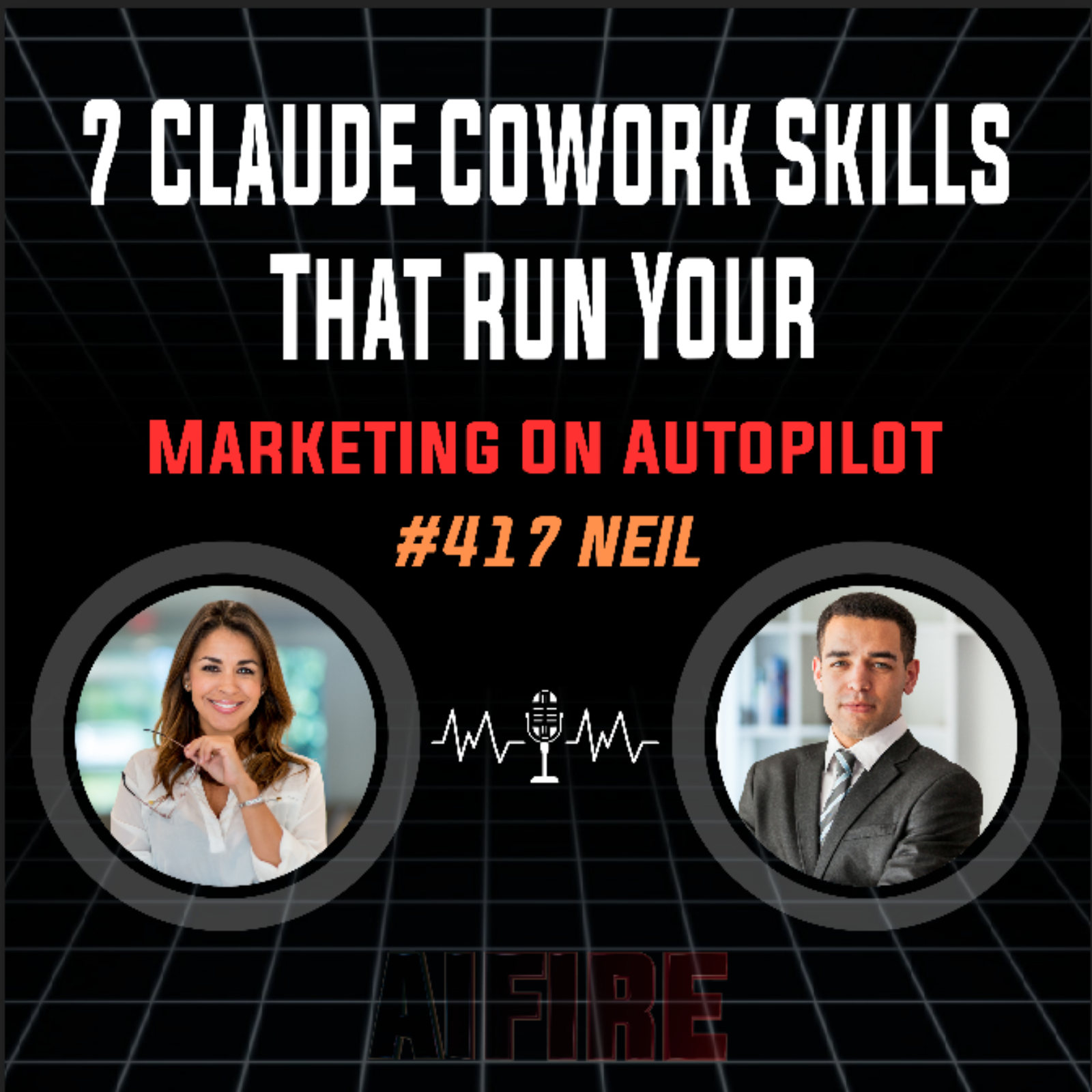 #417 Neil: 7 Claude Cowork Skills That Run Your Marketing On Autopilot