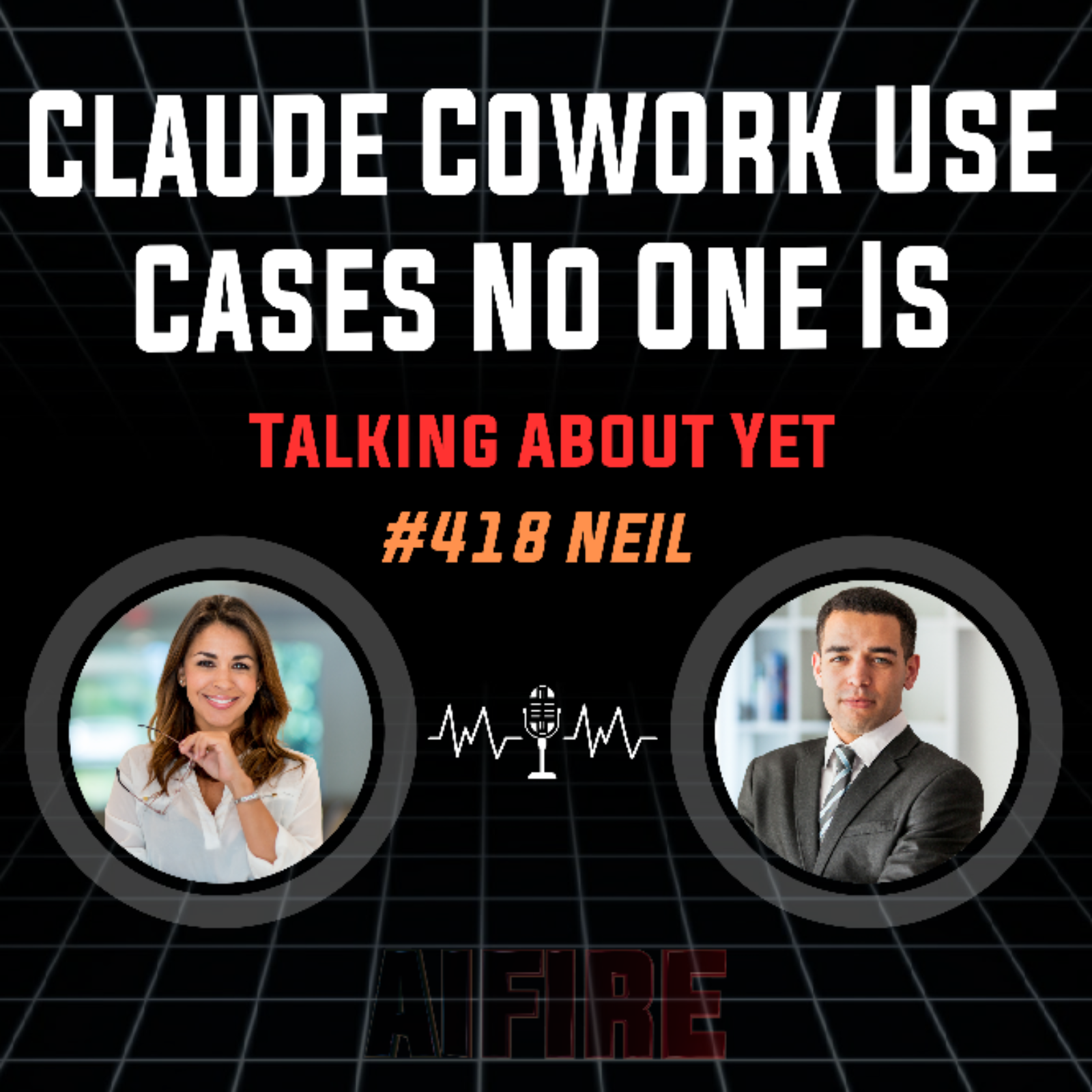 #418 Neil: Claude Cowork Use Cases No One Is Talking About Yet