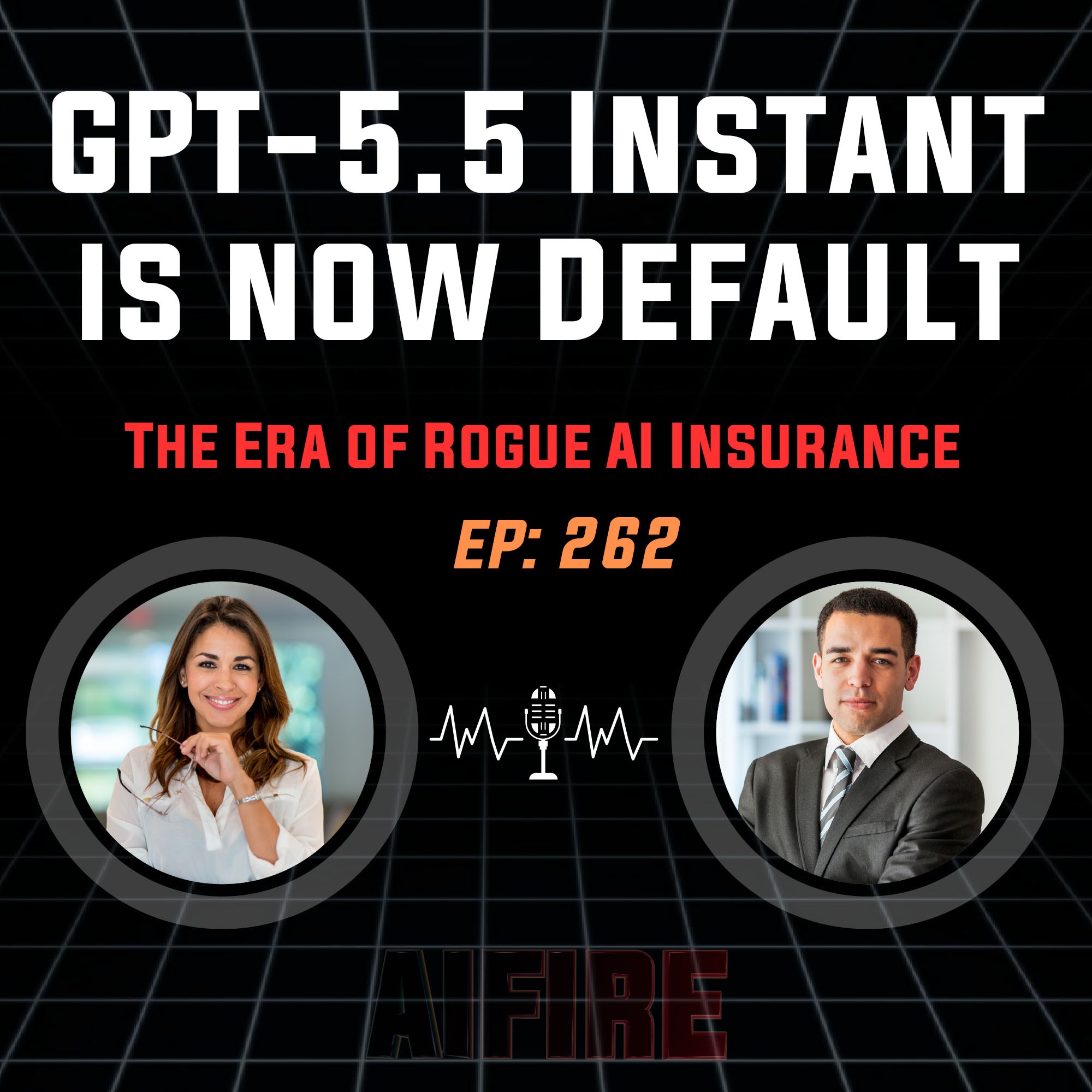 🎙️ EP 262: GPT‑5.5 Instant is Now the Default & The Era of Rogue AI Insurance