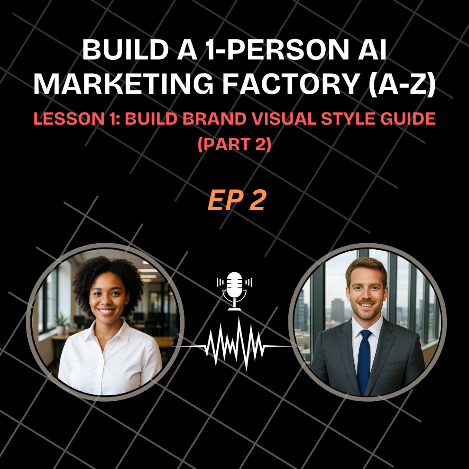 #02 Chloe: [Building Your 1-Person AI Marketing Factory] Lesson 1 - Part 2: Build Your Brand Visual Style Guide with AI