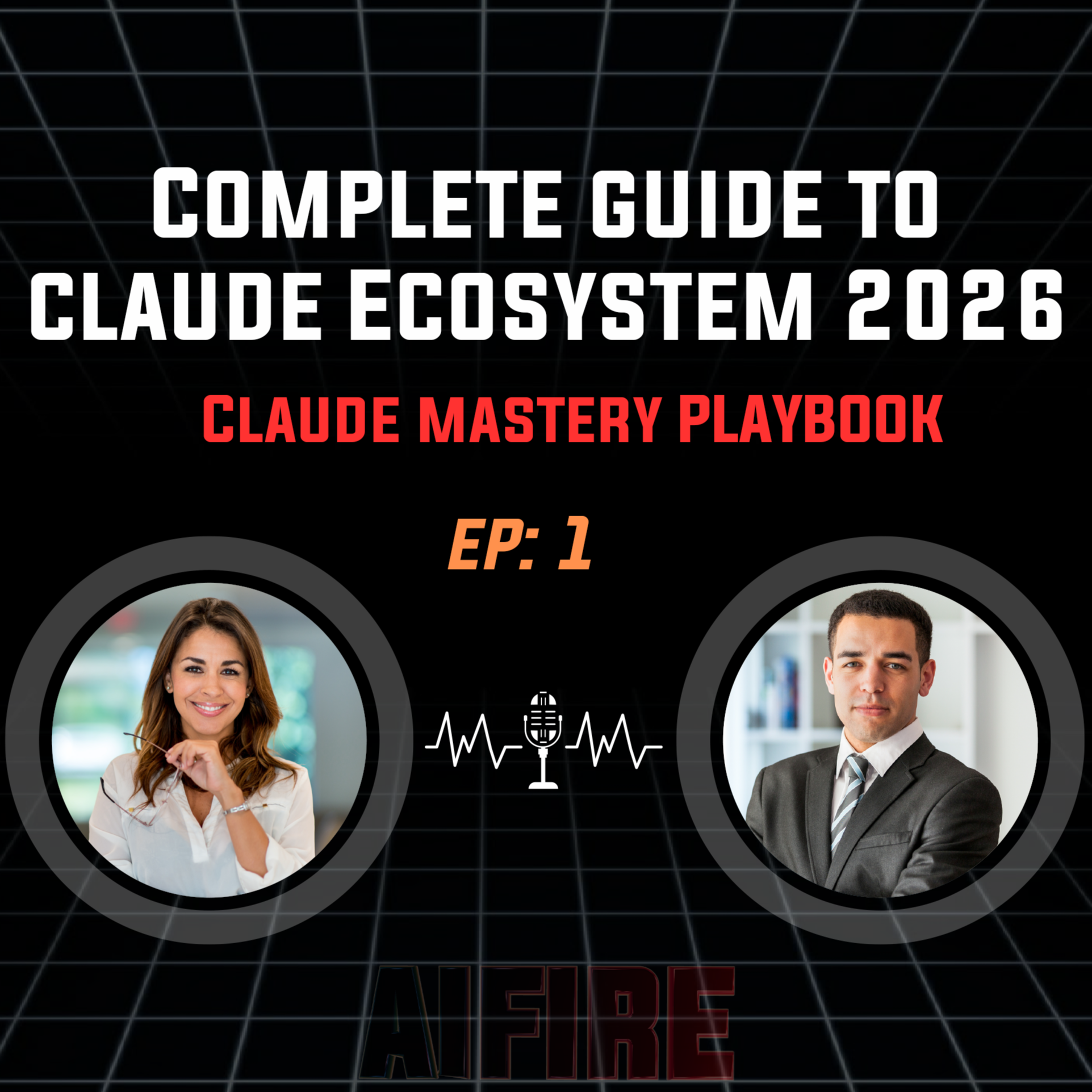 #01 Selena: 🔥[Claude AI Mastery Playbook] Lesson 1: The Complete Guide to Claude Ecosystem episode artwork