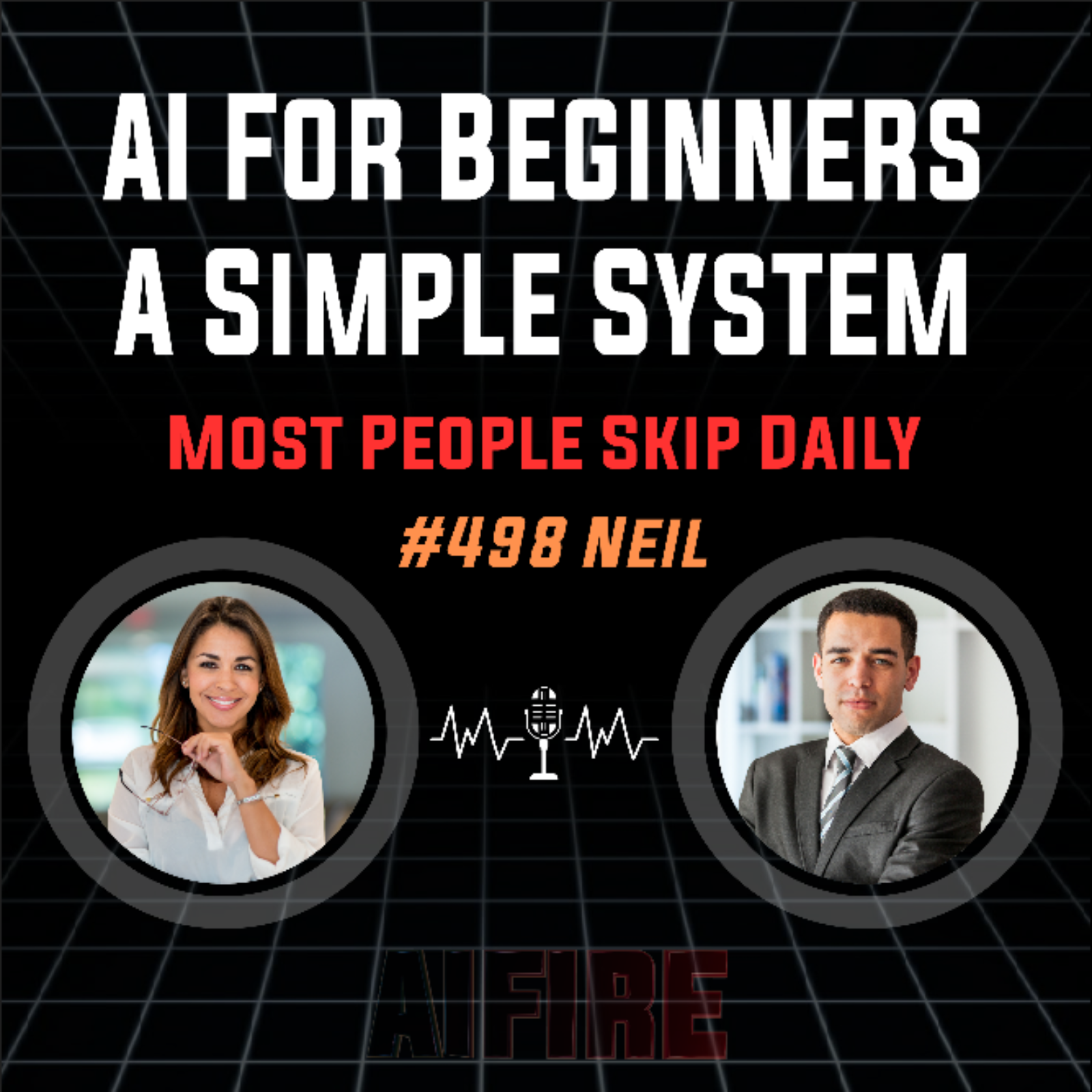 #498 Neil: AI For Beginners A Simple System Most People Skip Daily