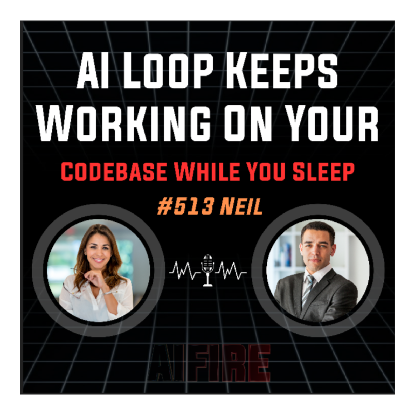 #513 Neil:  AI Loop Keeps Working On Your Codebase While You Sleep episode artwork