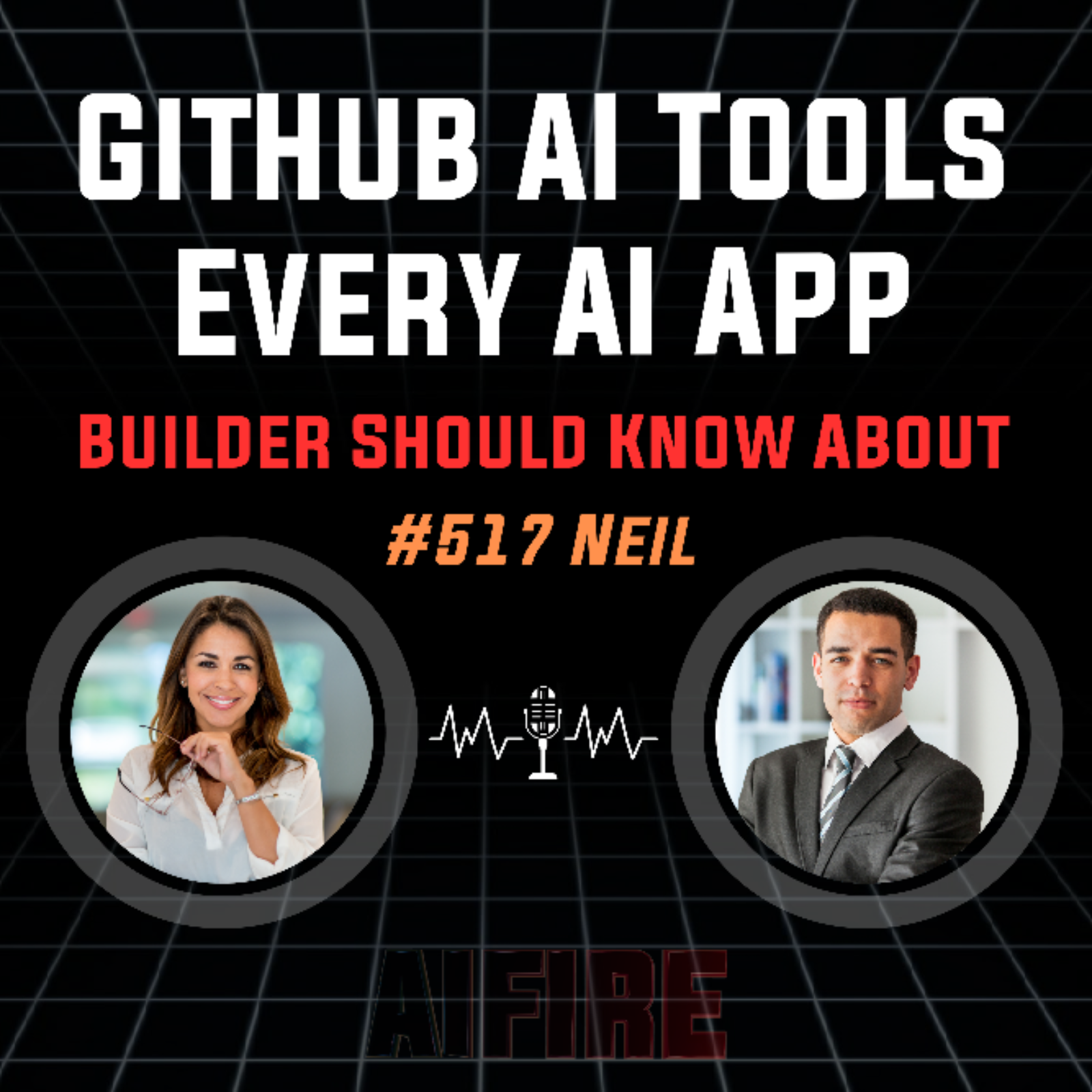 #517 Neil: GitHub AI Tools Every AI App Builder Should Know About  episode artwork