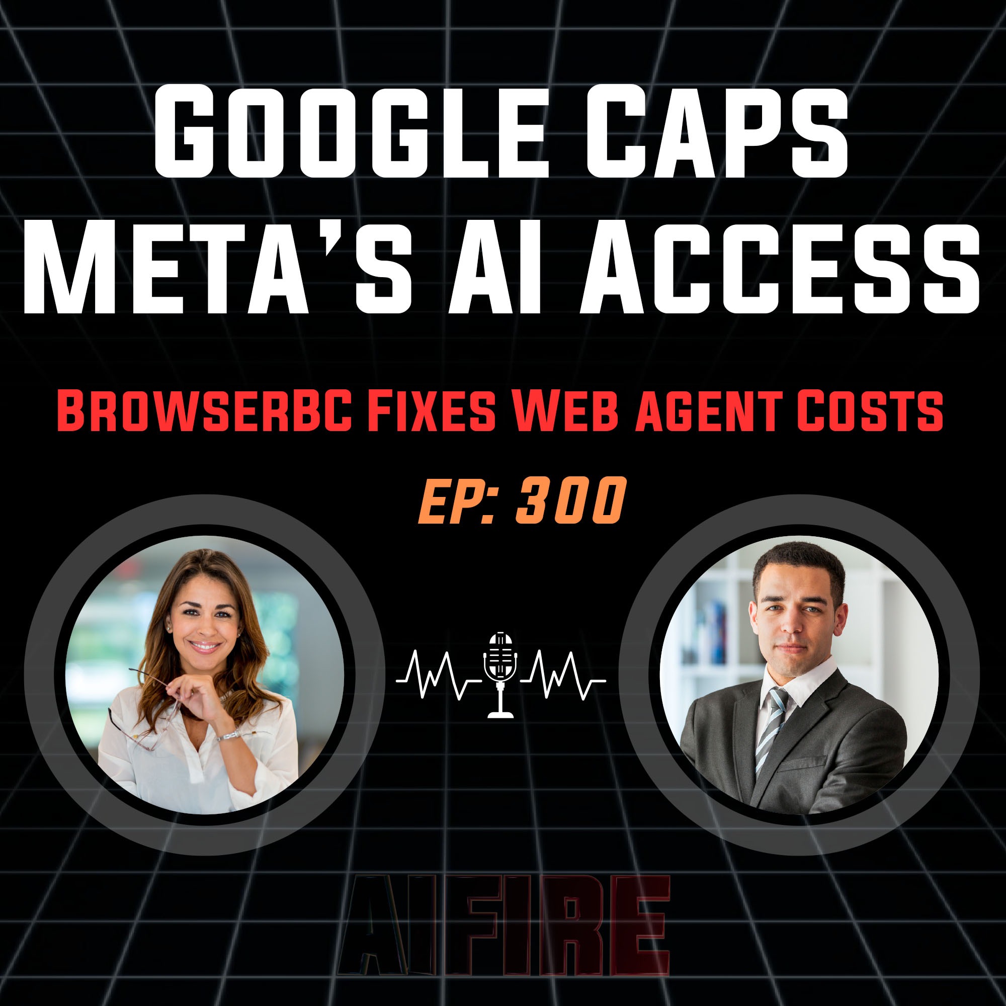 🎙️ EP 300: Google Caps Meta’s Gemini Access & BrowserBC Fixes Web Automation Costs episode artwork