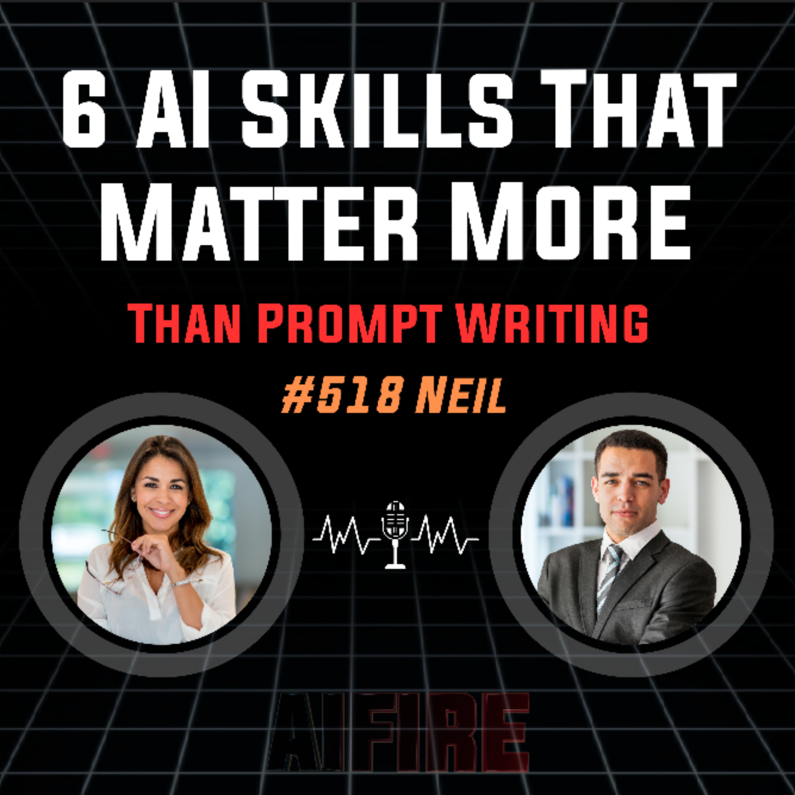 #518 Neil:  6 AI Skills That Matter More Than Prompt Writing  episode artwork