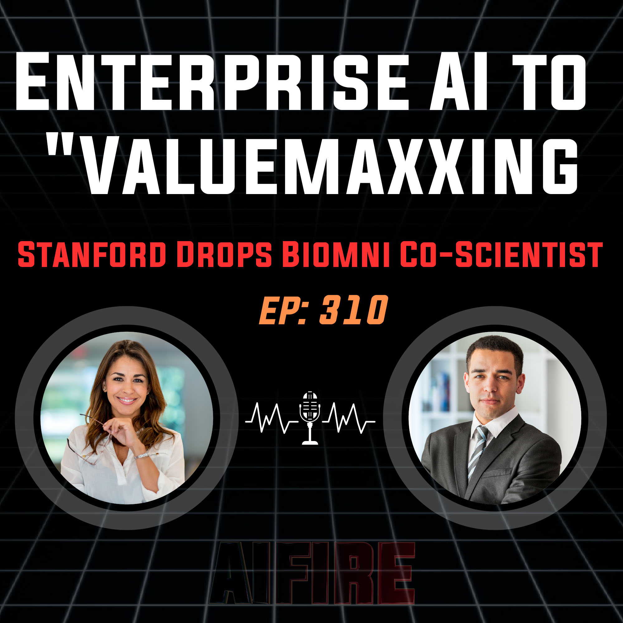 🎙️ EP 310: Enterprise AI Shifts to "Valuemaxxing" & Stanford Drops Biomni "Co-Scientist"