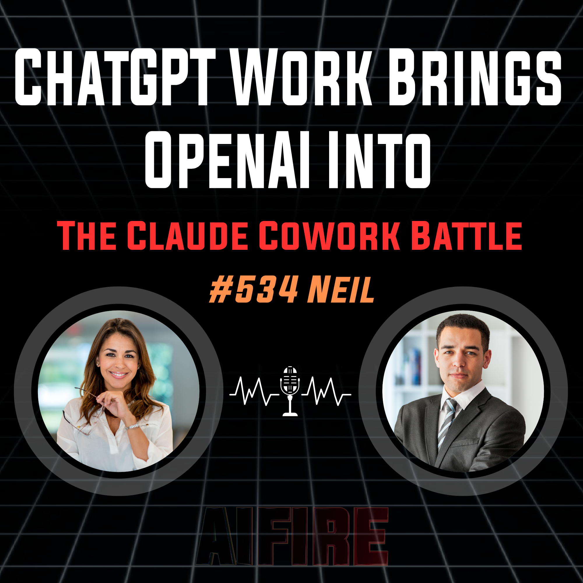 #534 Neil: ChatGPT Work Brings OpenAI Into The Claude Cowork Battle
