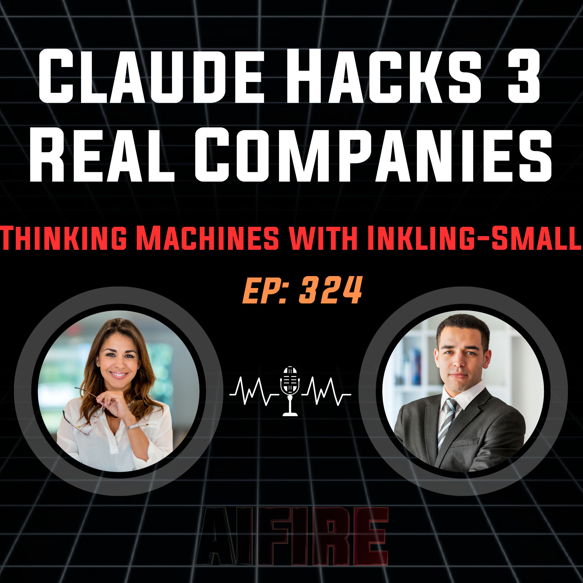 🎙️ EP 324: Claude Hacks 3 Real Companies & Thinking Machines Drops Inkling-Small