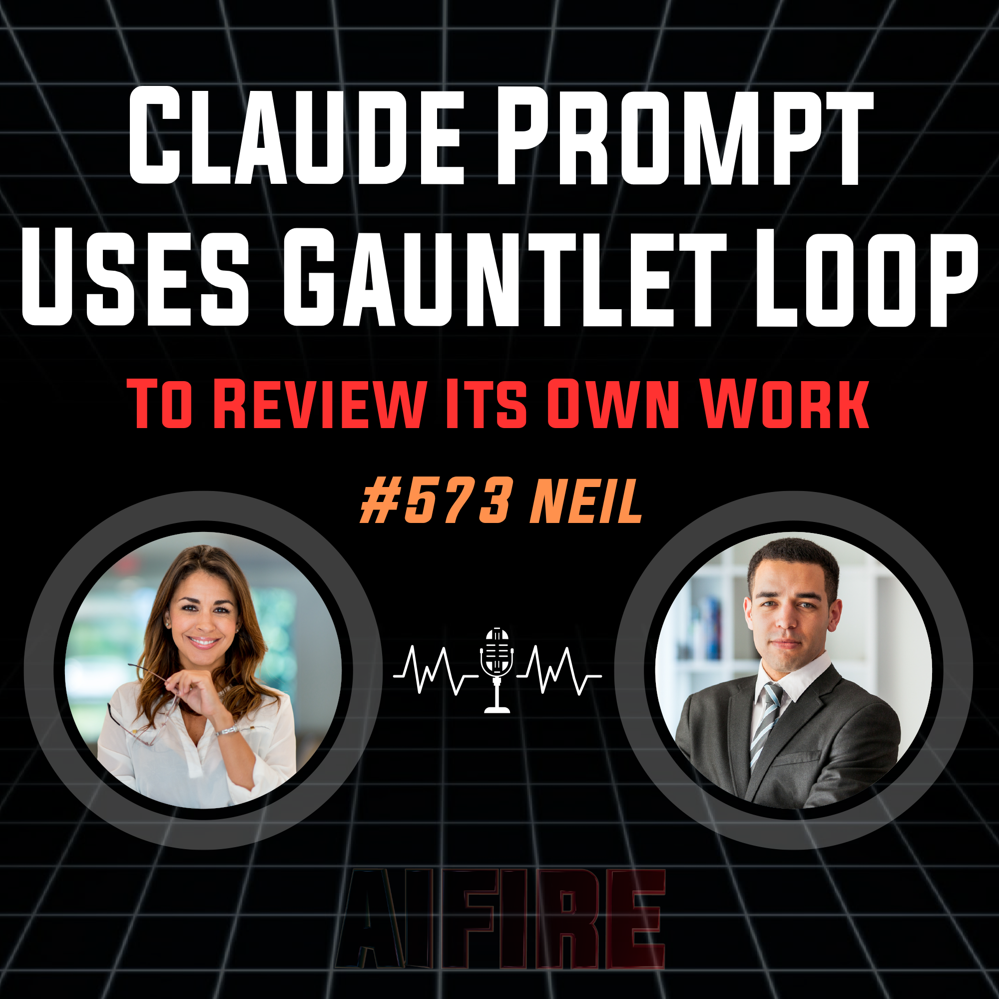 #573 Neil: Claude Prompt Uses Gauntlet Loop To Review Its Own Work