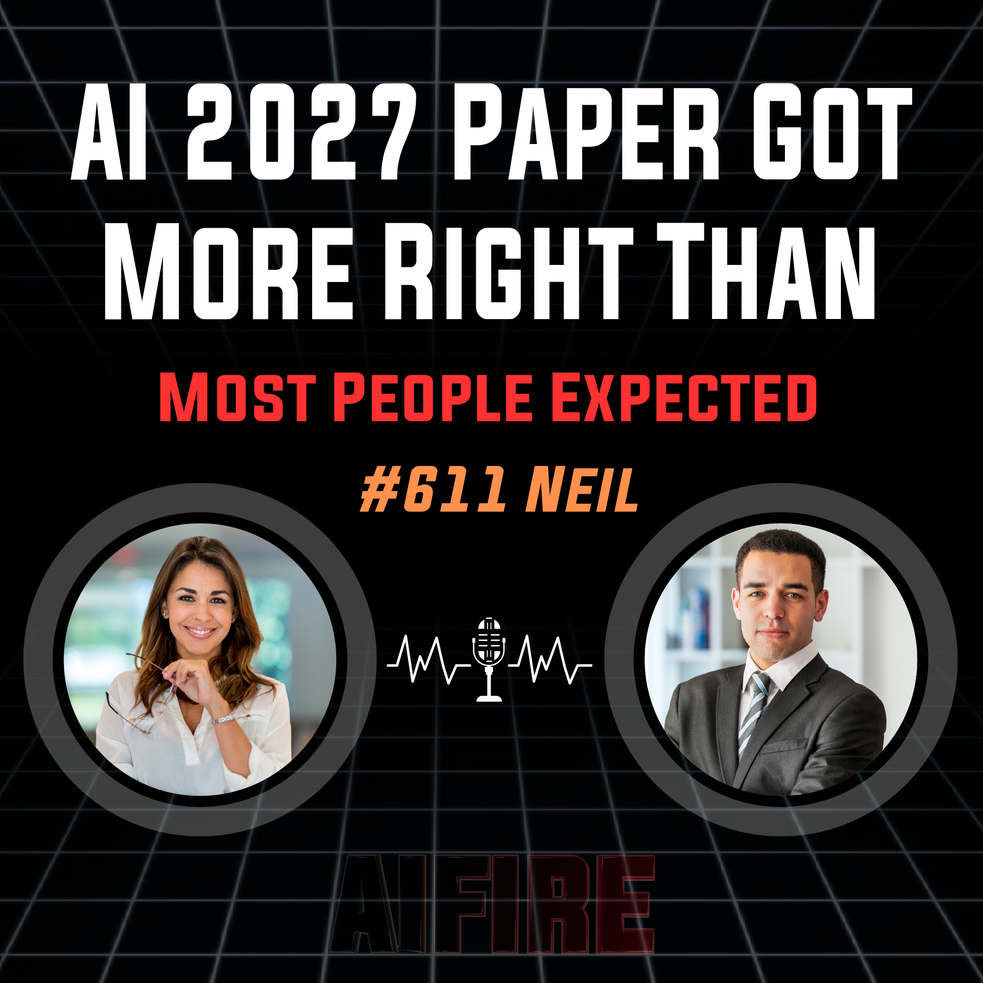 #611 Neil: AI 2027 Paper Got More Right Than Most People Expected Episode cover