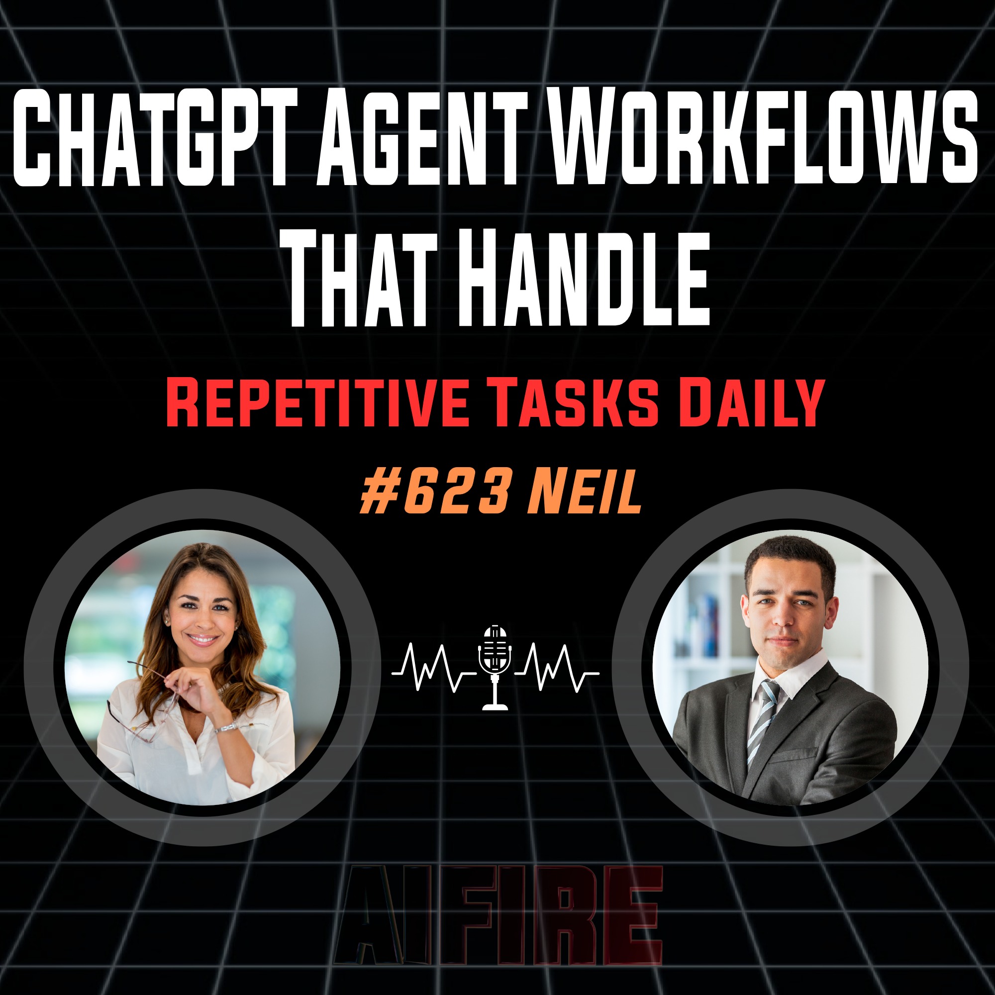 #623 Neil: ChatGPT Agent Workflows That Handle Repetitive Tasks Daily