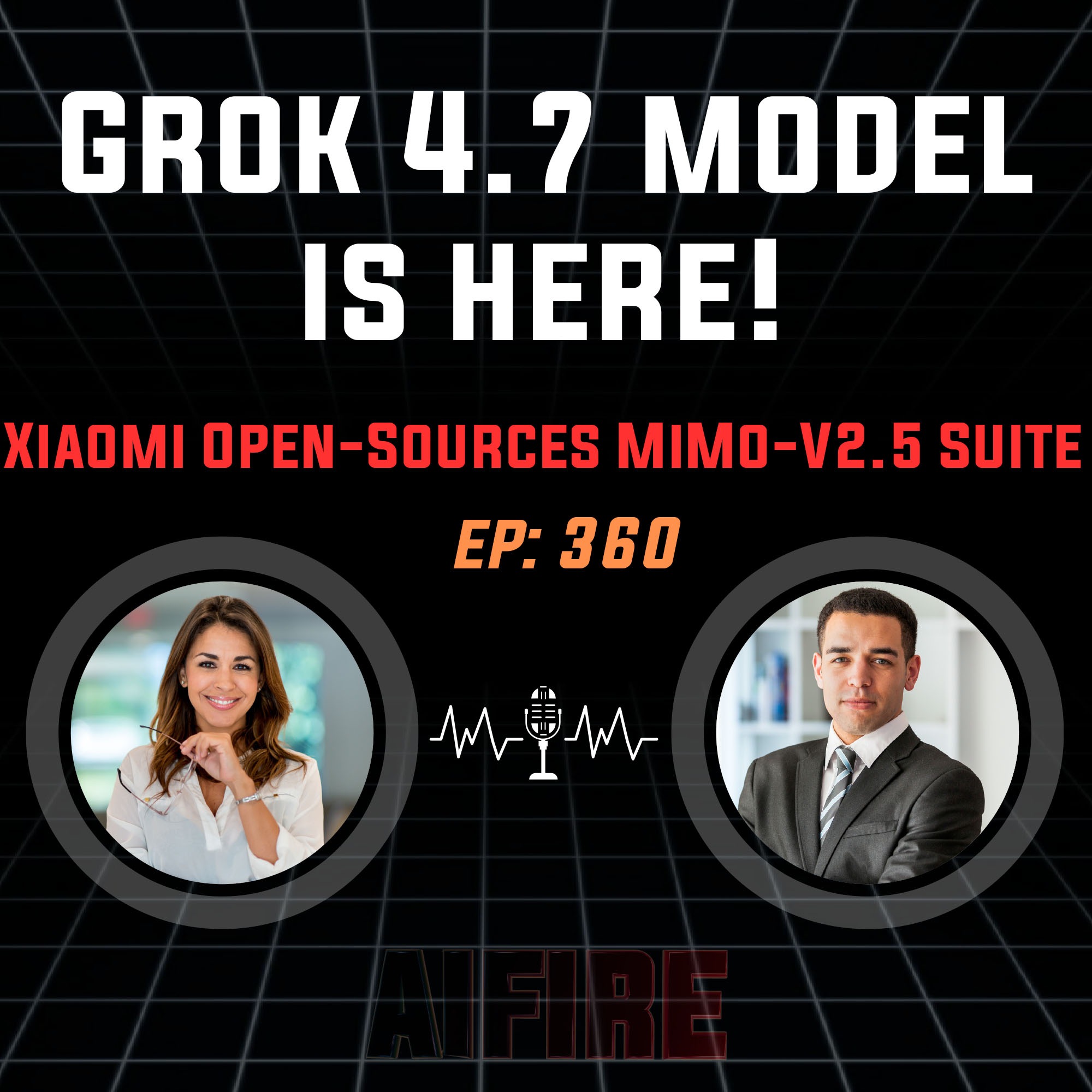 ποΈ EP 360: xAI Unveils Grok 4.7 Coding Model & Xiaomi Open-Sources MiMo-V2.5 Suite Episode cover