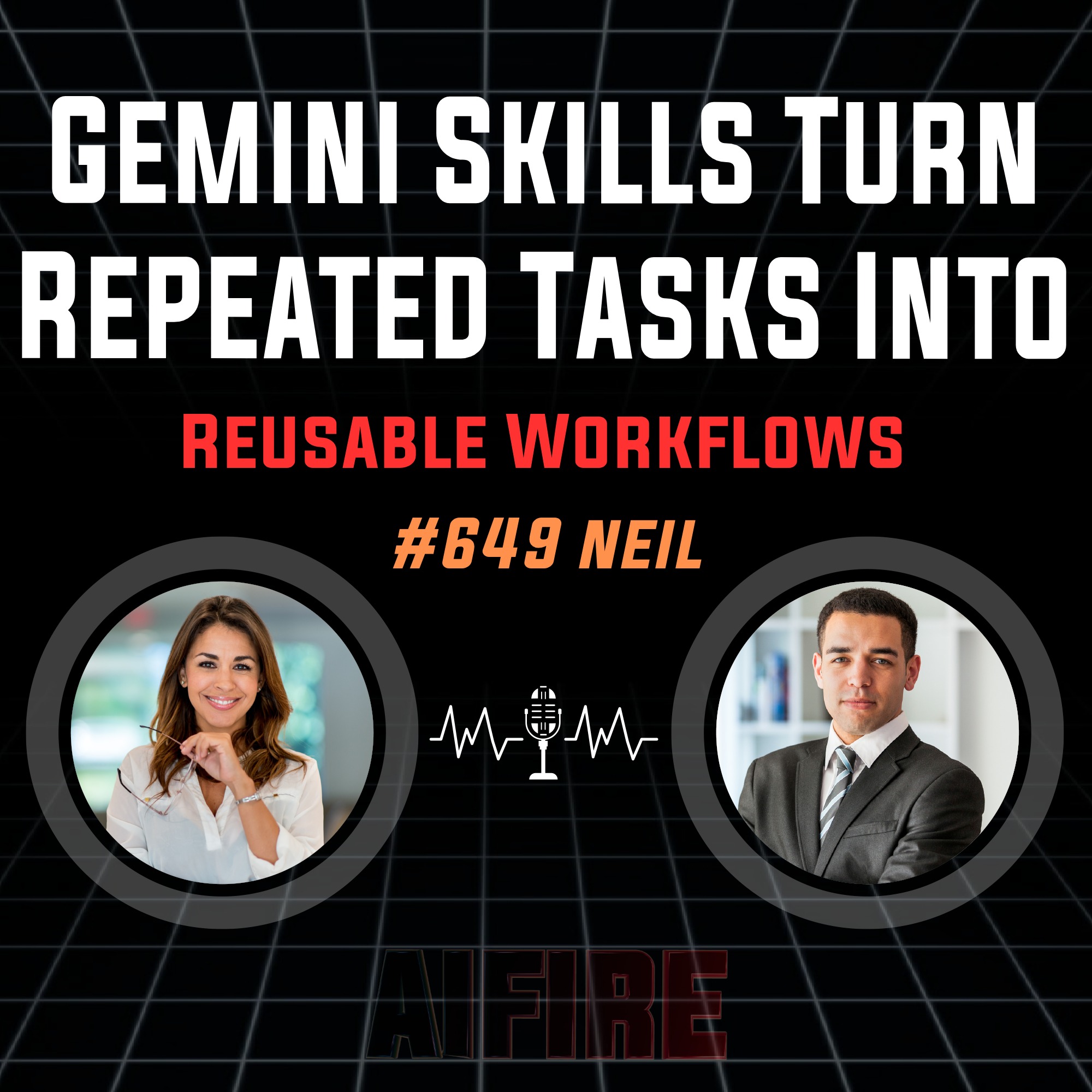 #649 Neil: Gemini Skills Turn Repeated Tasks Into Reusable Workflows Episode cover
