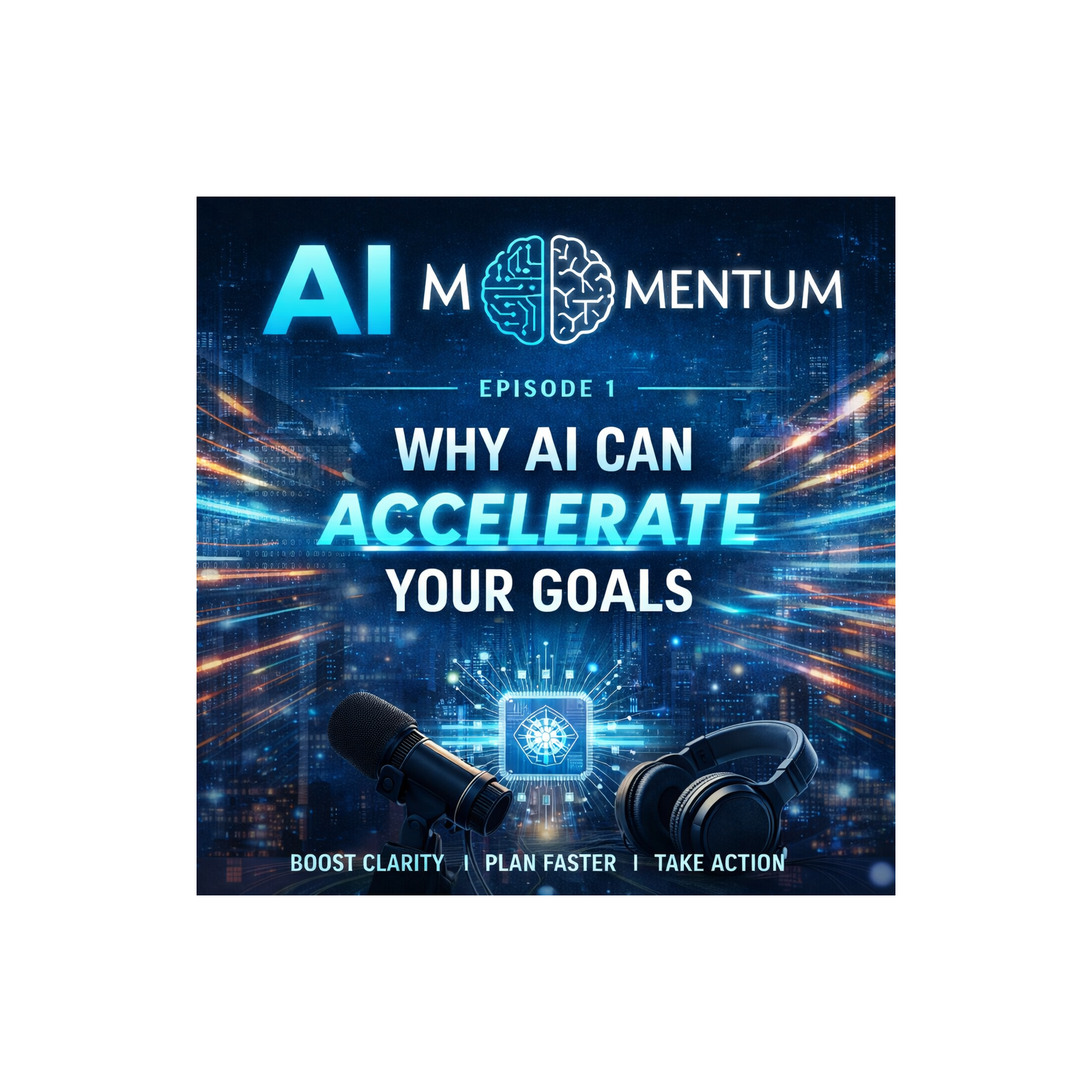 Why AI Can Accelerate Your Goals episode artwork