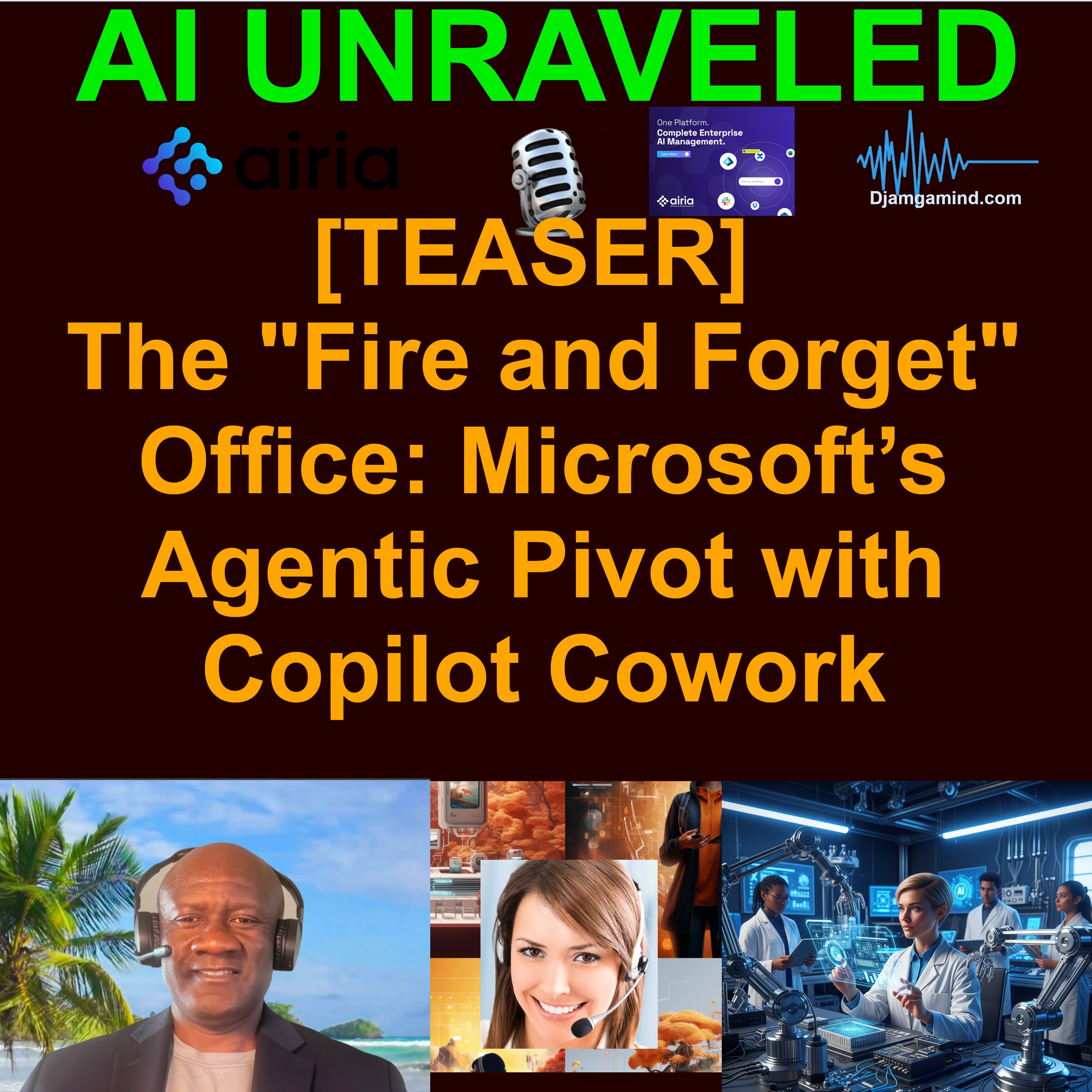 [TEASER] The "Fire and Forget" Office; Microsoft’s Agentic Pivot with Copilot Cowork episode artwork