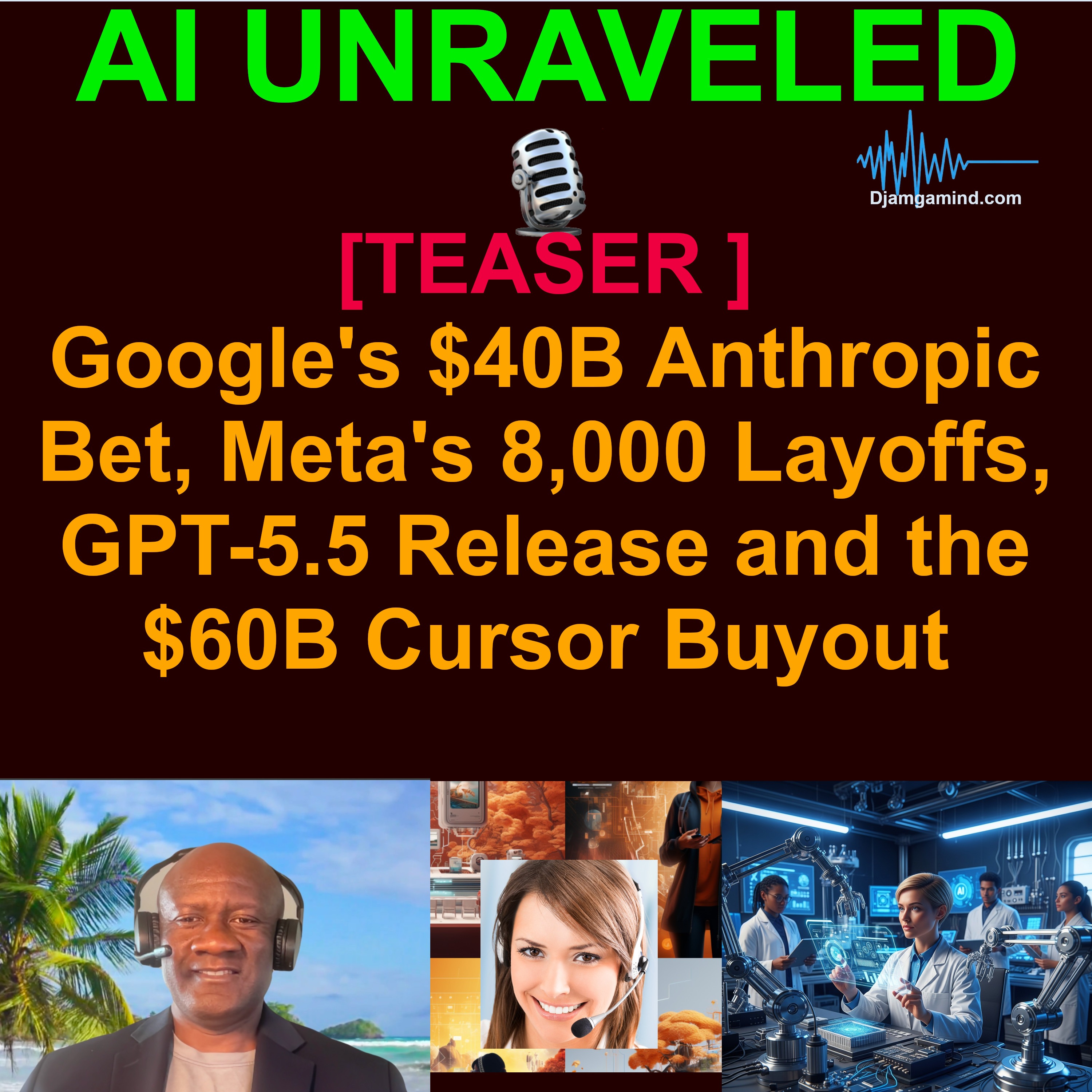 [AI WEEKLY NEWS RUNDOWN TEASER] Google's $40B Anthropic Bet, Meta's 8,000 Layoffs, GPT-5.5 Release and the $60B Cursor Buyout (April 20-26 2026) episode artwork