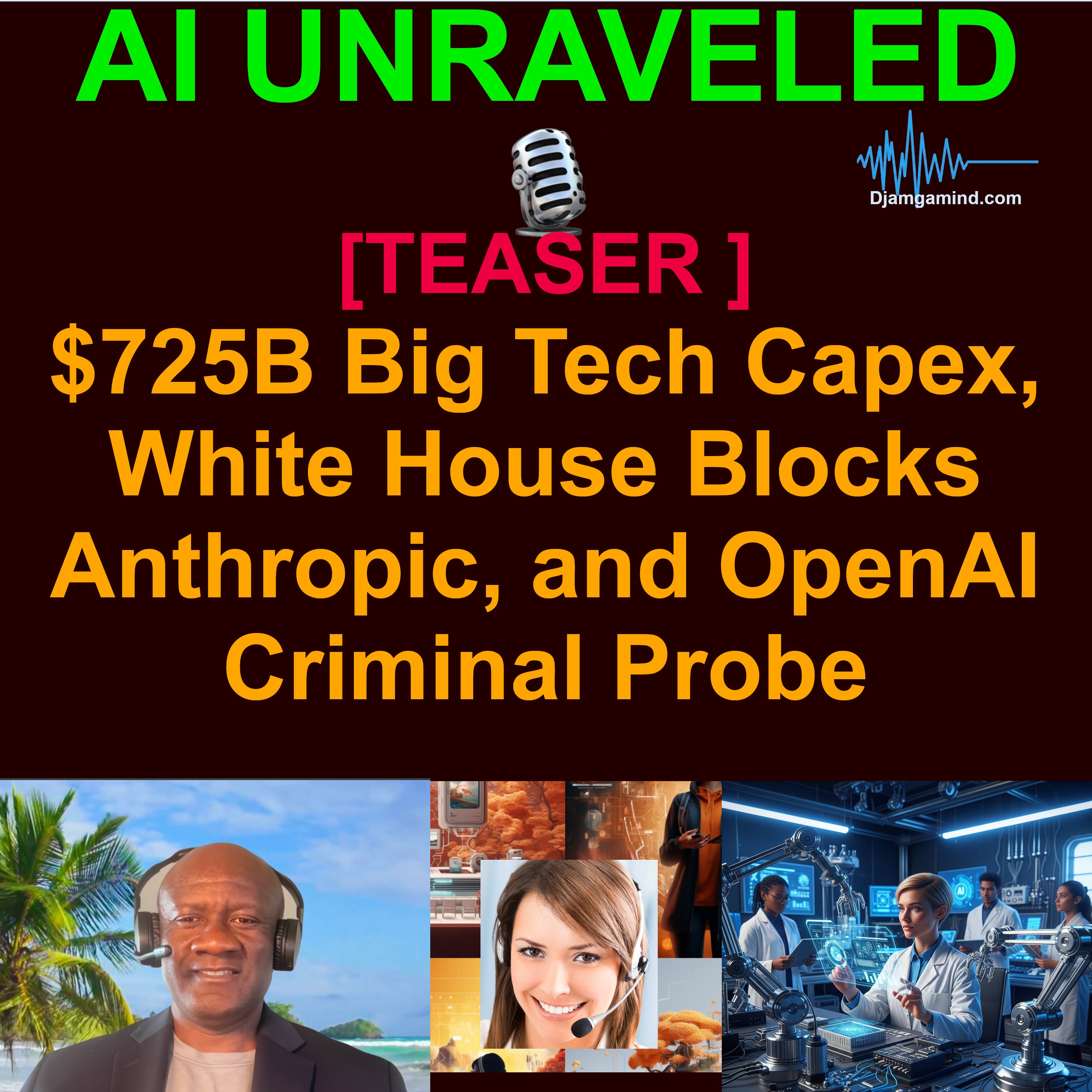 [AI DAILY NEWS RUNDOWN TEASER] $725B Big Tech Capex, White House Blocks Anthropic, and OpenAI Criminal Probe (April 30 2026) episode artwork