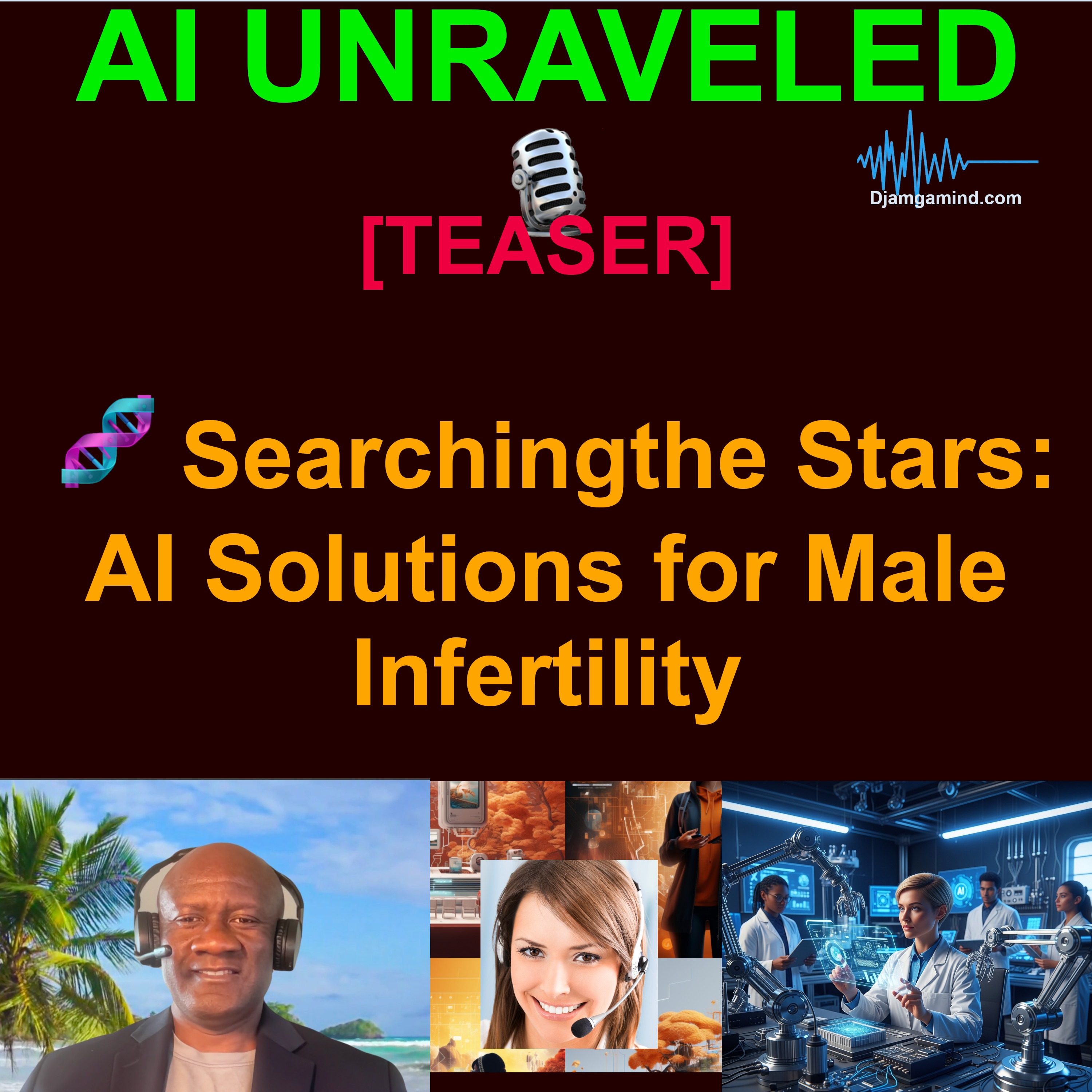 [HEALTH AI SPECIAL TEASER] Searching the Stars: AI Revolutionizes Male Infertility episode artwork