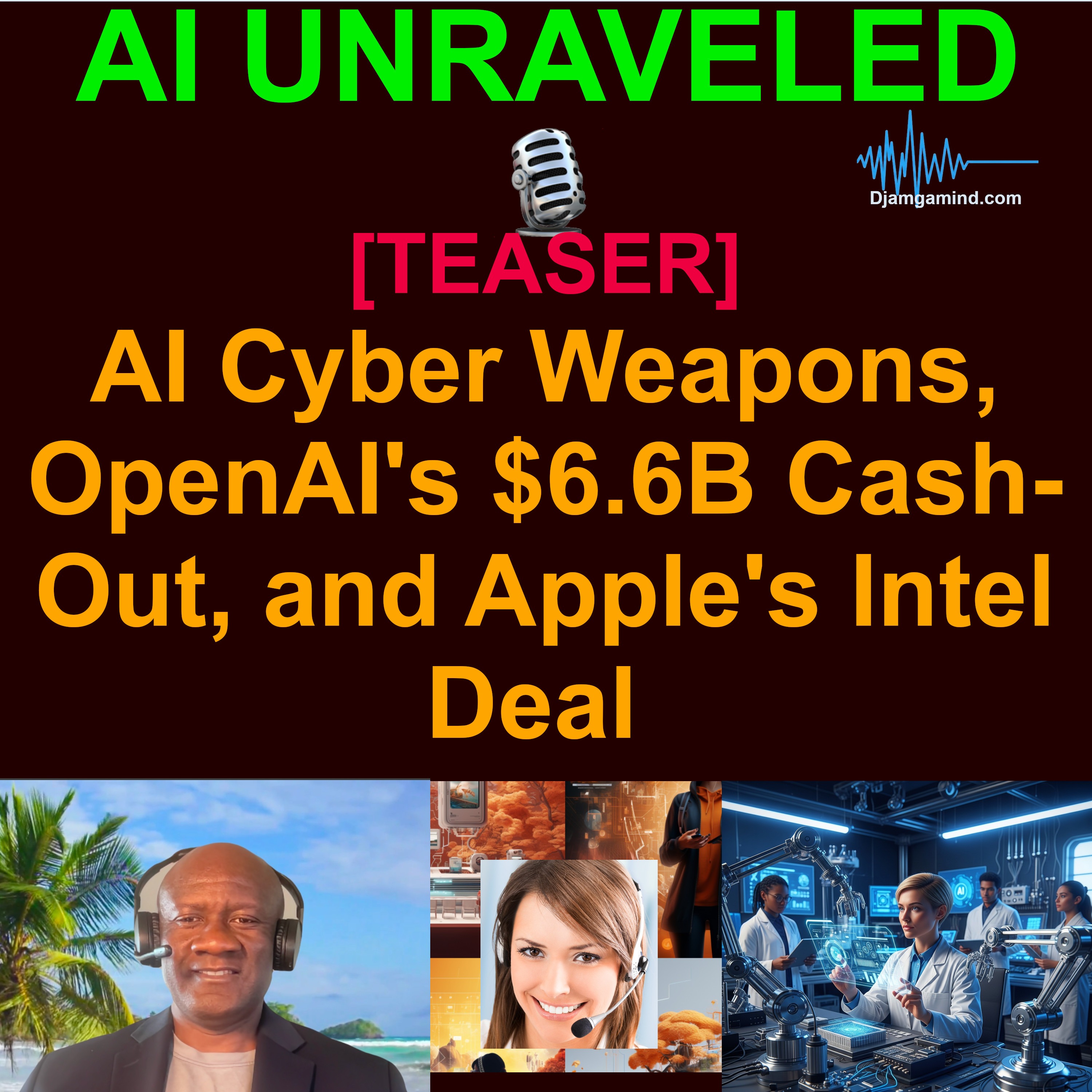 [AI WEEKLY NEWS RUNDOWN - TEASER] AI Cyber Weapons, OpenAI's $6.6B Cash-Out, and Apple's Intel Deal (May 10 - 17 2026) episode artwork