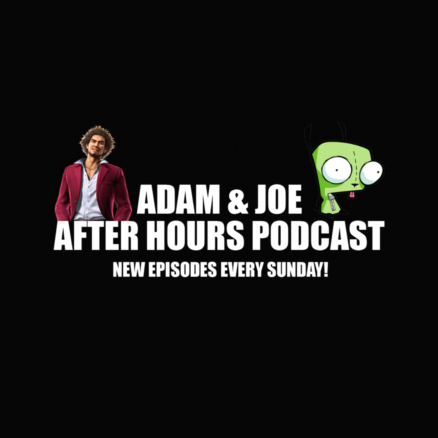 AJAH - Adam and Joe After Hours
