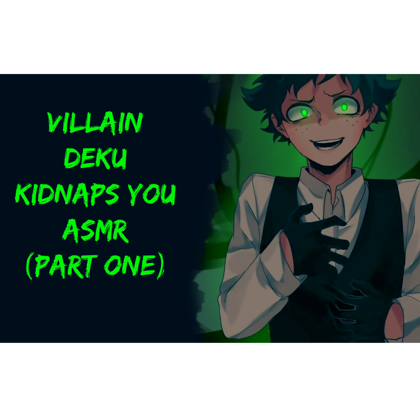 Villain Deku Kidnaps You ASMR (Part One) | BNHA