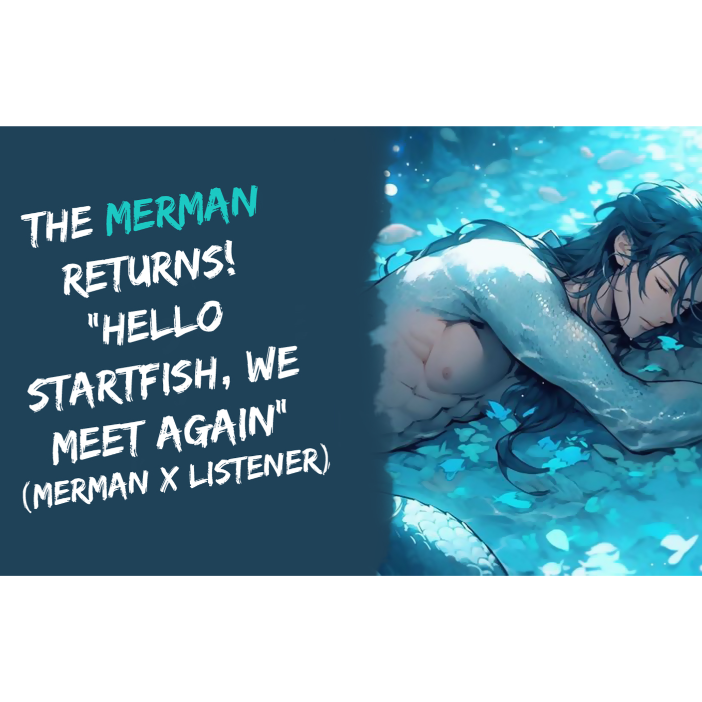 The Merman Returns! "Hello Starfish, We Meet Again" (Audio Story ASMR)
