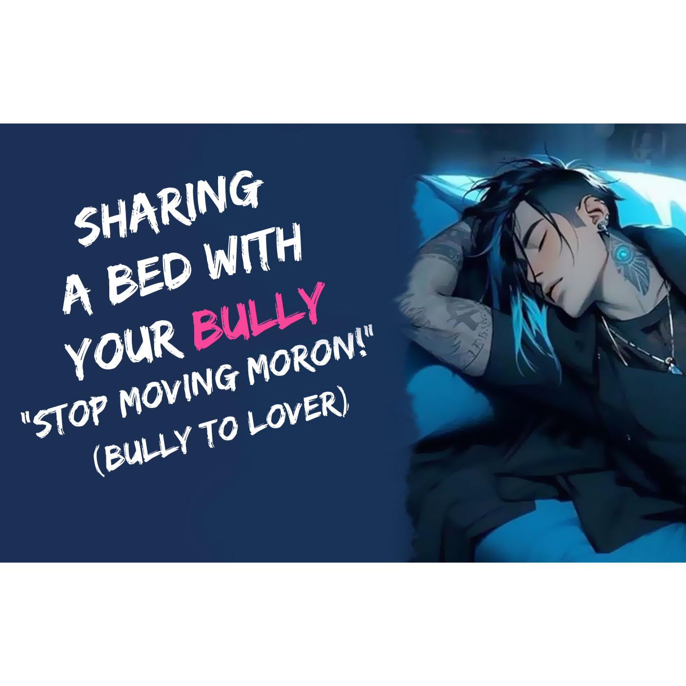 Sharing A Bed With Your Bully "Stop Moving Moron!" (Bully To Lover ASMR)