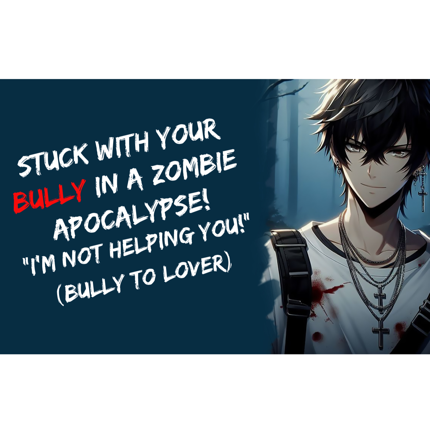 Stuck With Your Bully In A Zombie Apocalypse! "I'm Not Helping You!" (Bully To Lover)