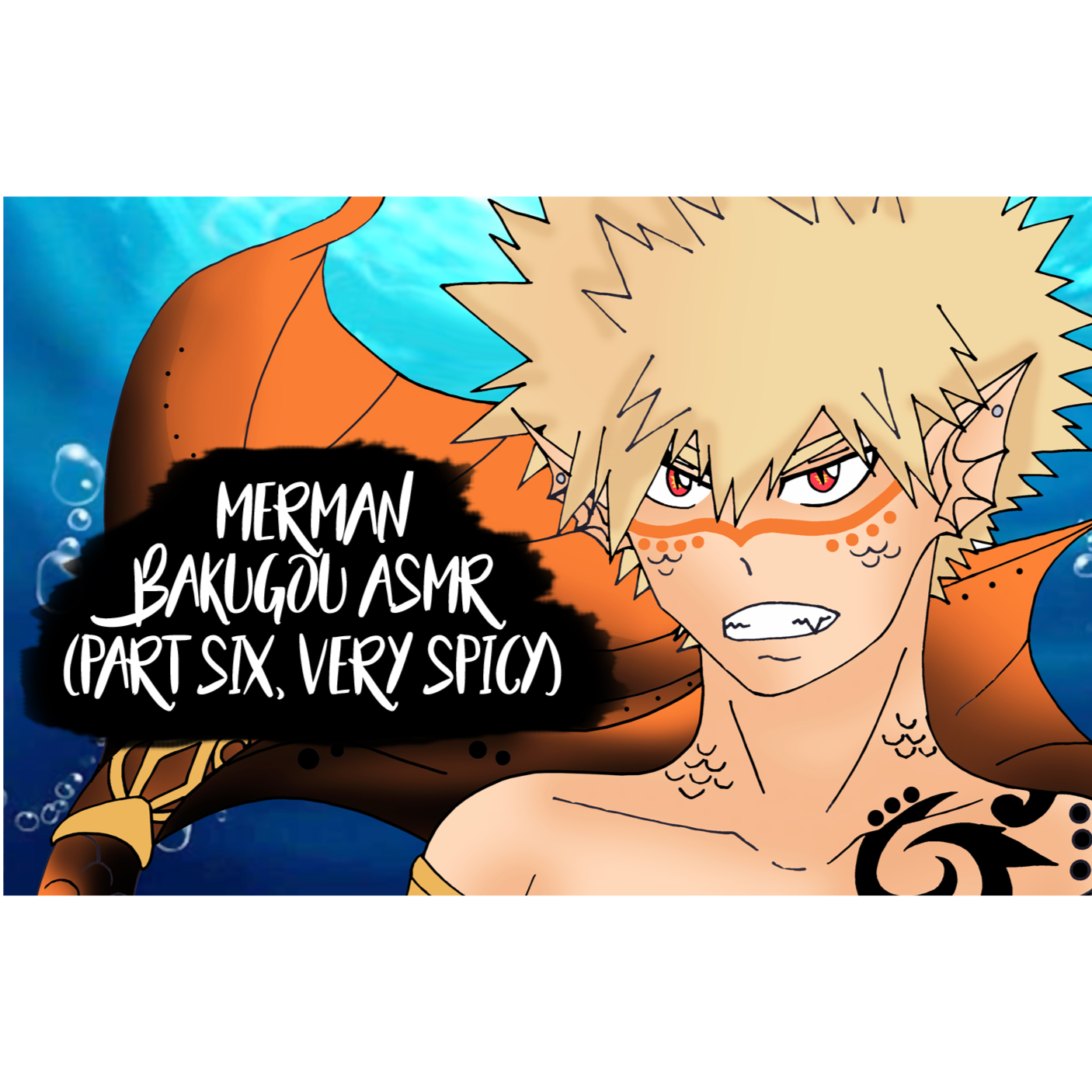Merman Bakugou ASMR (Part Six, Very Spicy) | Bakugou x Listener