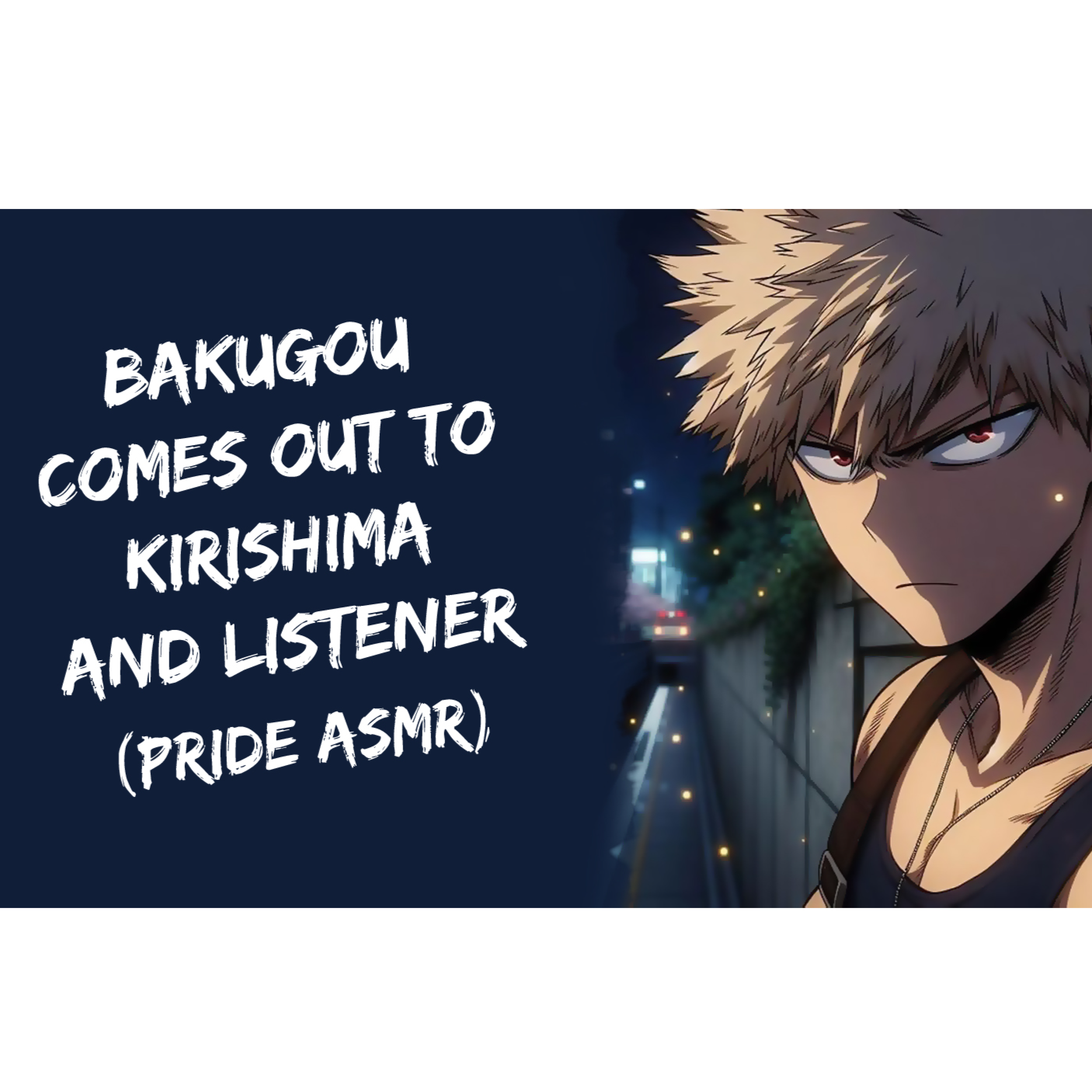 Bakugou Comes Out To Kirishima and Listener (Pride ASMR)