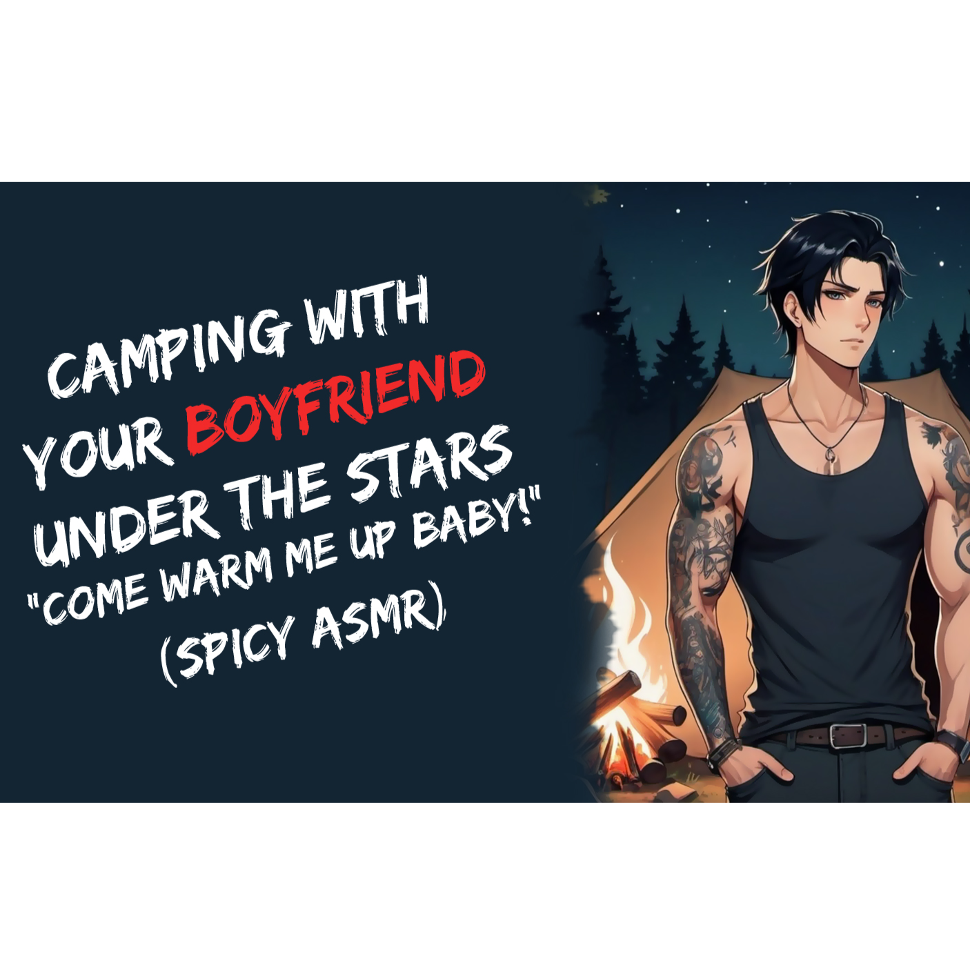 Camping With Your Boyfriend Under The Stars "Come Warm Me Up Baby!" (Spicy ASMR)