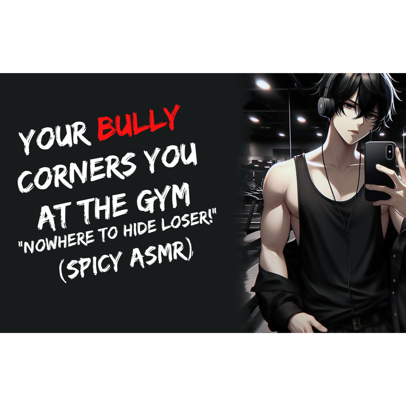 Your Bully Corners You At The Gym "Nowhere To Hide Loser!" (Spicy ASMR)