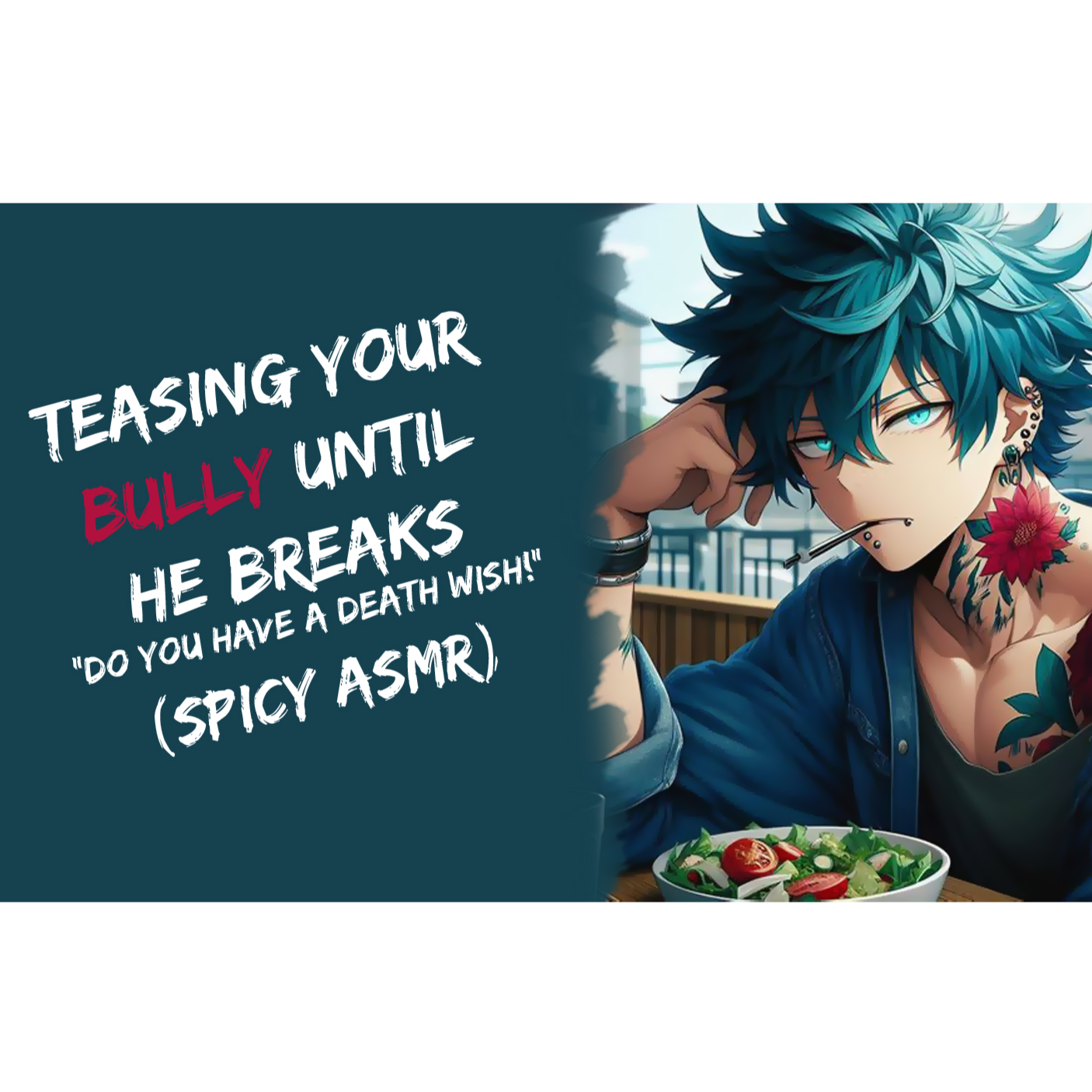 Teasing Your Bully Until He Breaks! "Do You Have A Death Wish?" (Bully To Lover)