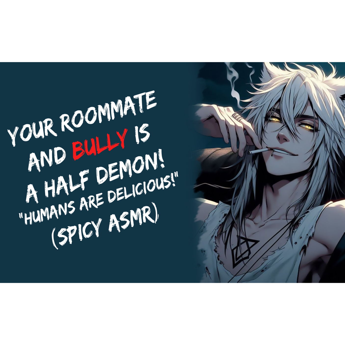 Your Roommate and Bully Is A Half-Demon! "Humans Are Delicious!" (Spicy ASMR)