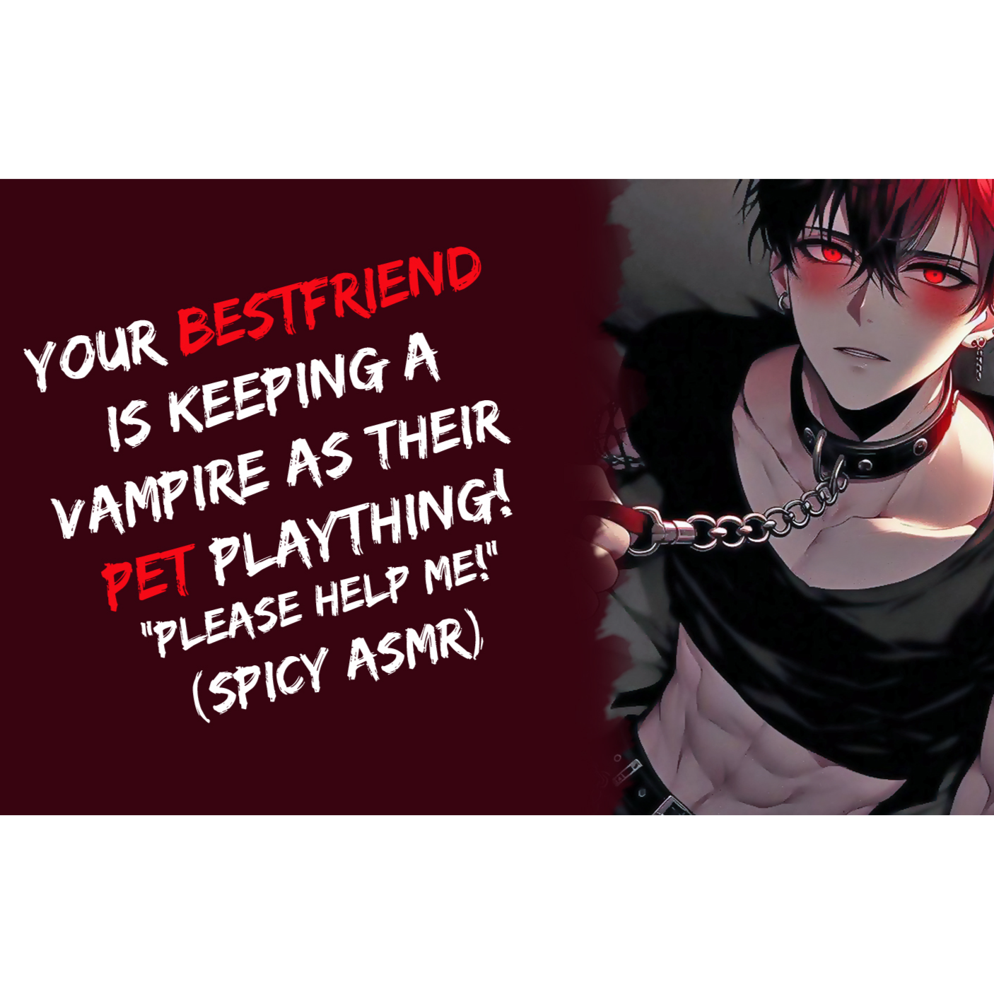 Your Bestfriend Is Keeping A Vampire As Their Pet! "Please Save Me!" (Spicy ASMR)