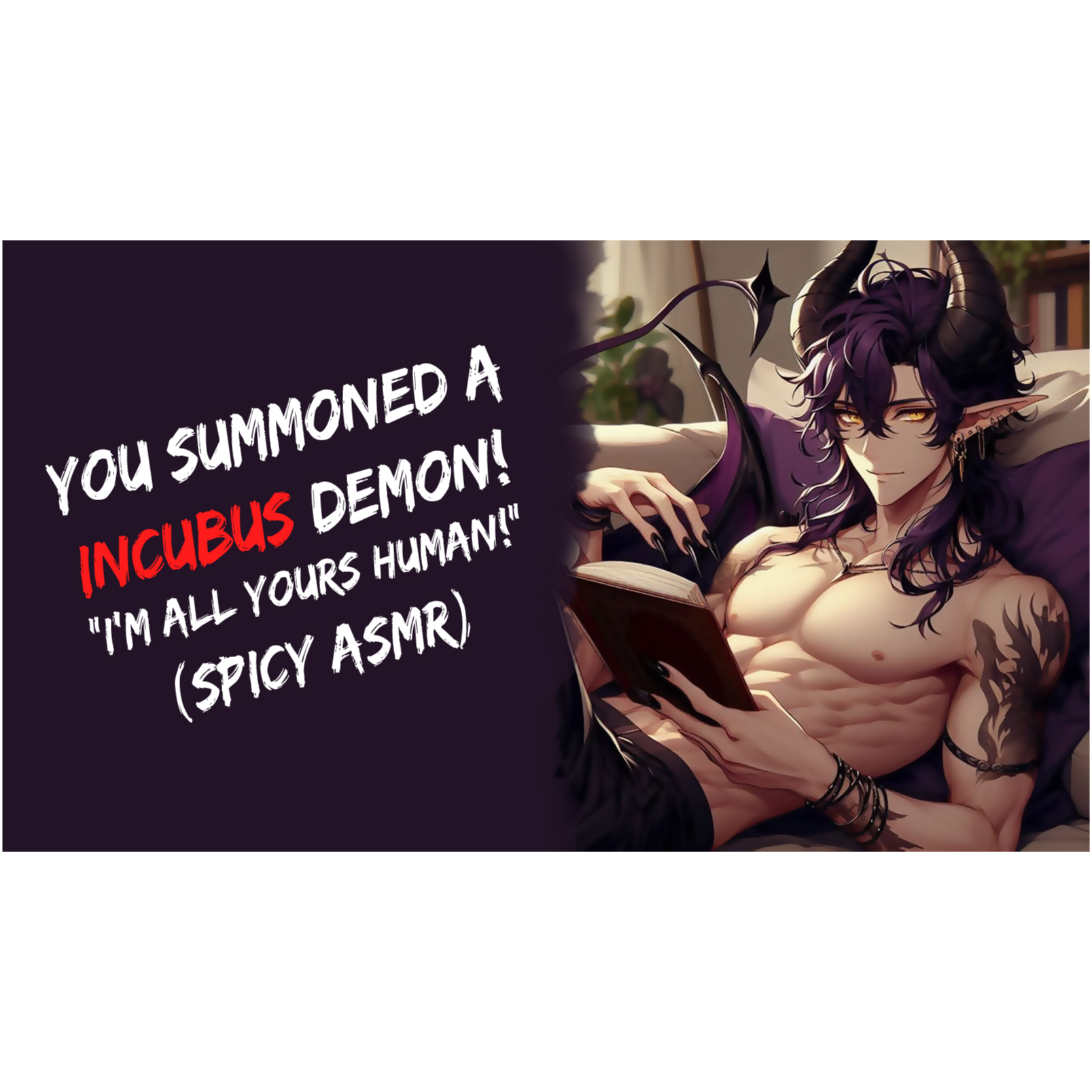 You Summoned an Incubus Demon! “I’m All Yours Human!” (Spicy ASMR)