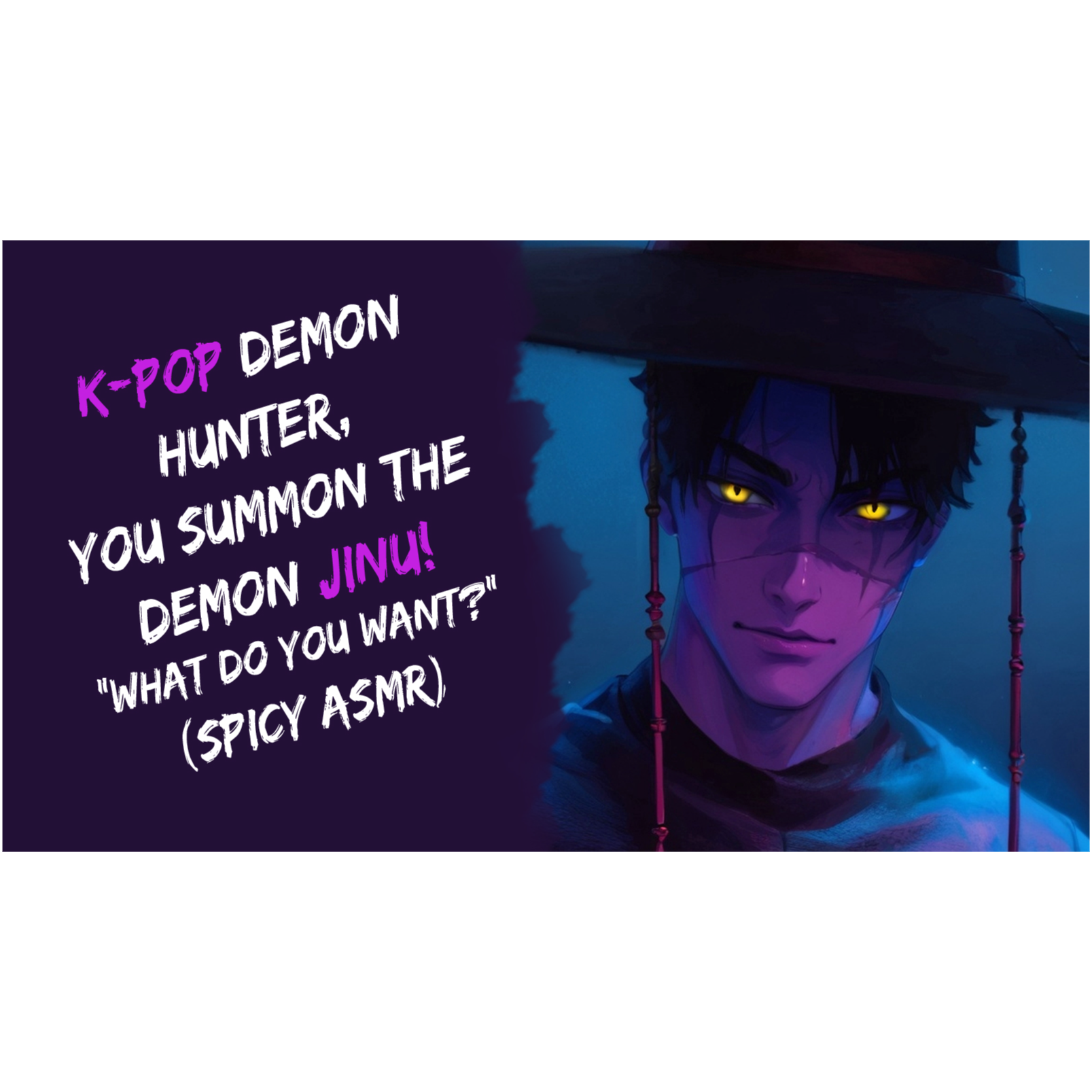 K-Pop Demon Hunter, You Summon The Demon Jinu! (Spicy ASMR)