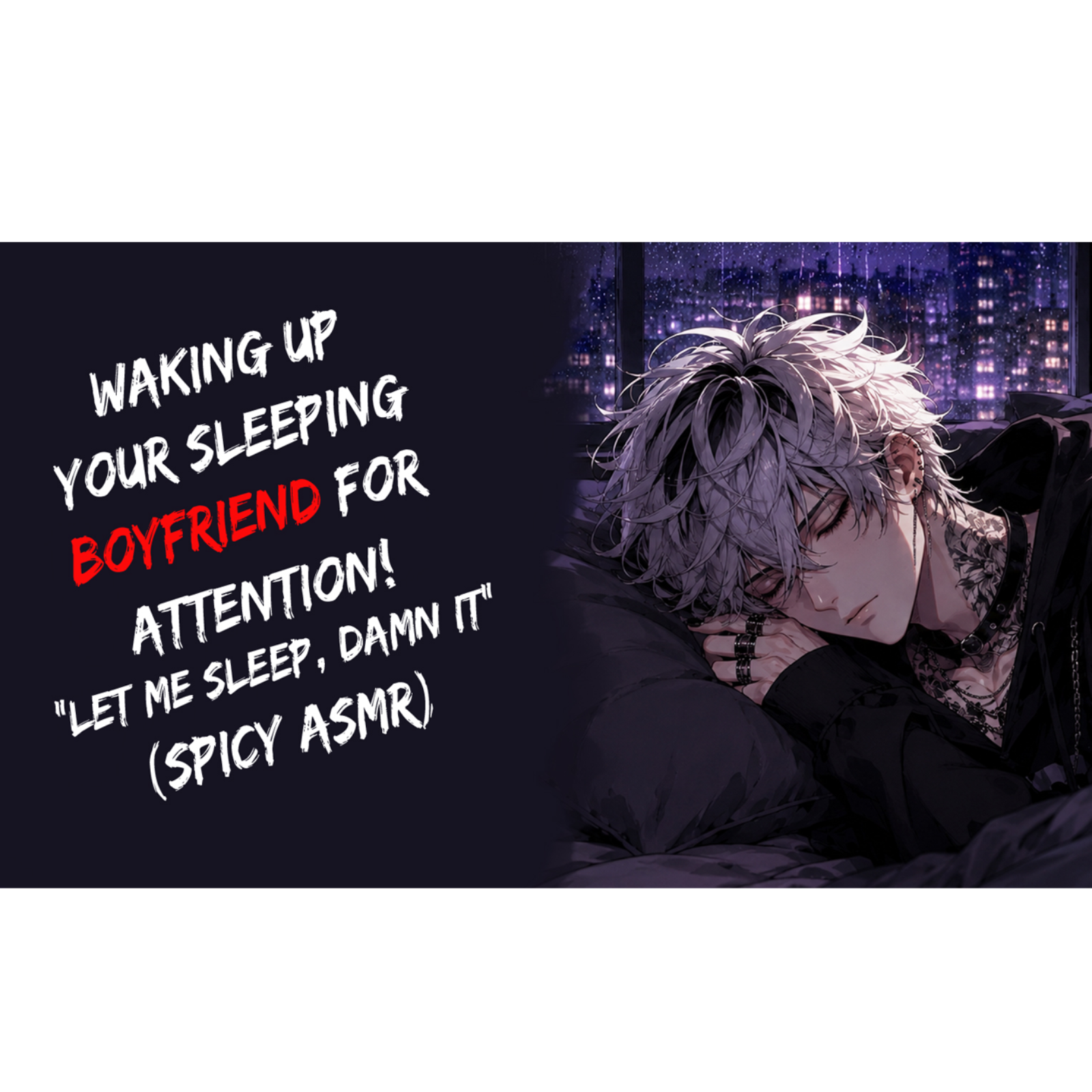  Waking Up Your Sleeping Boyfriend For Attention! “Let Me Sleep, Damn It” (Spicy ASMR)
