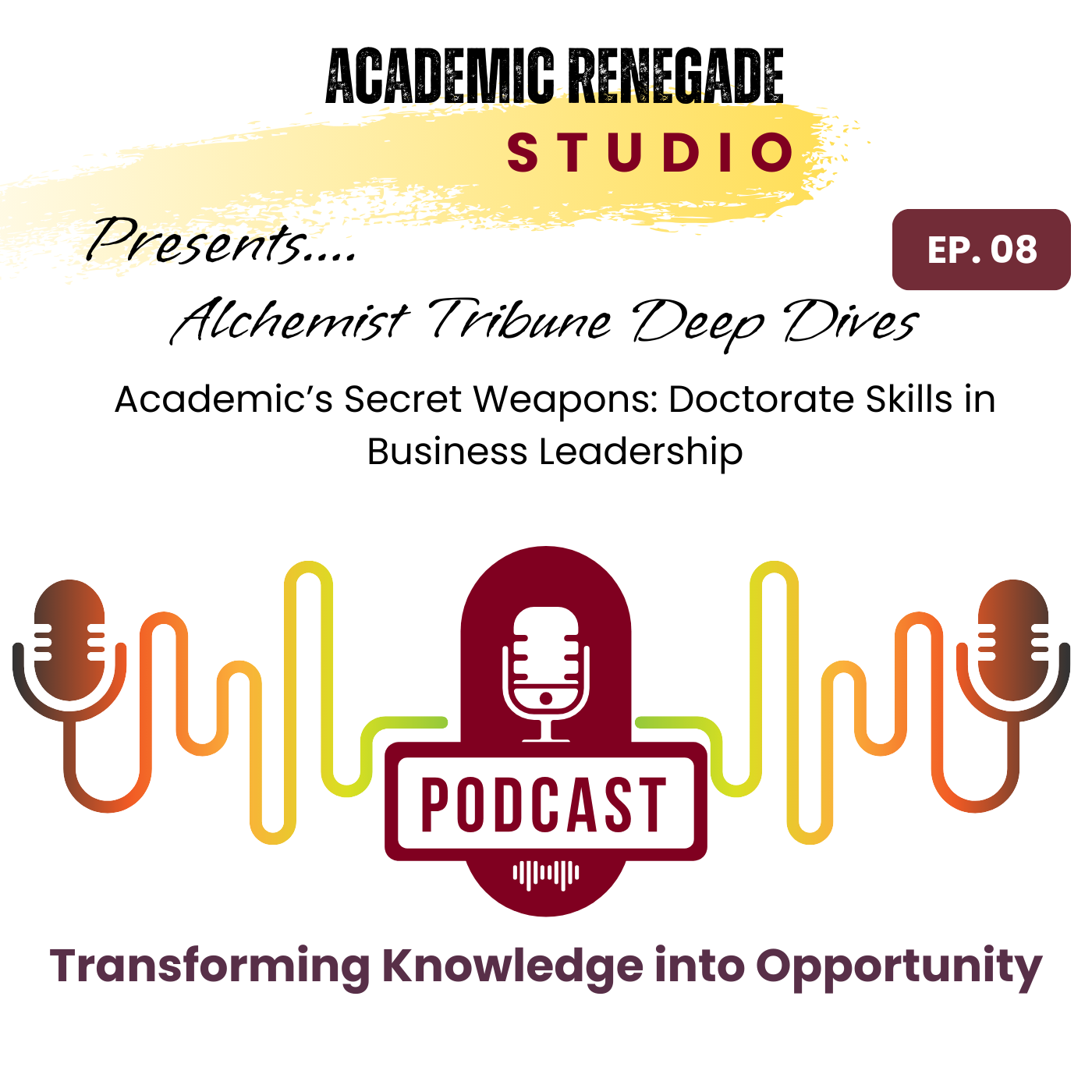 The Academic’s Secret Weapons: Doctorate Skills in Business Leadership episode artwork