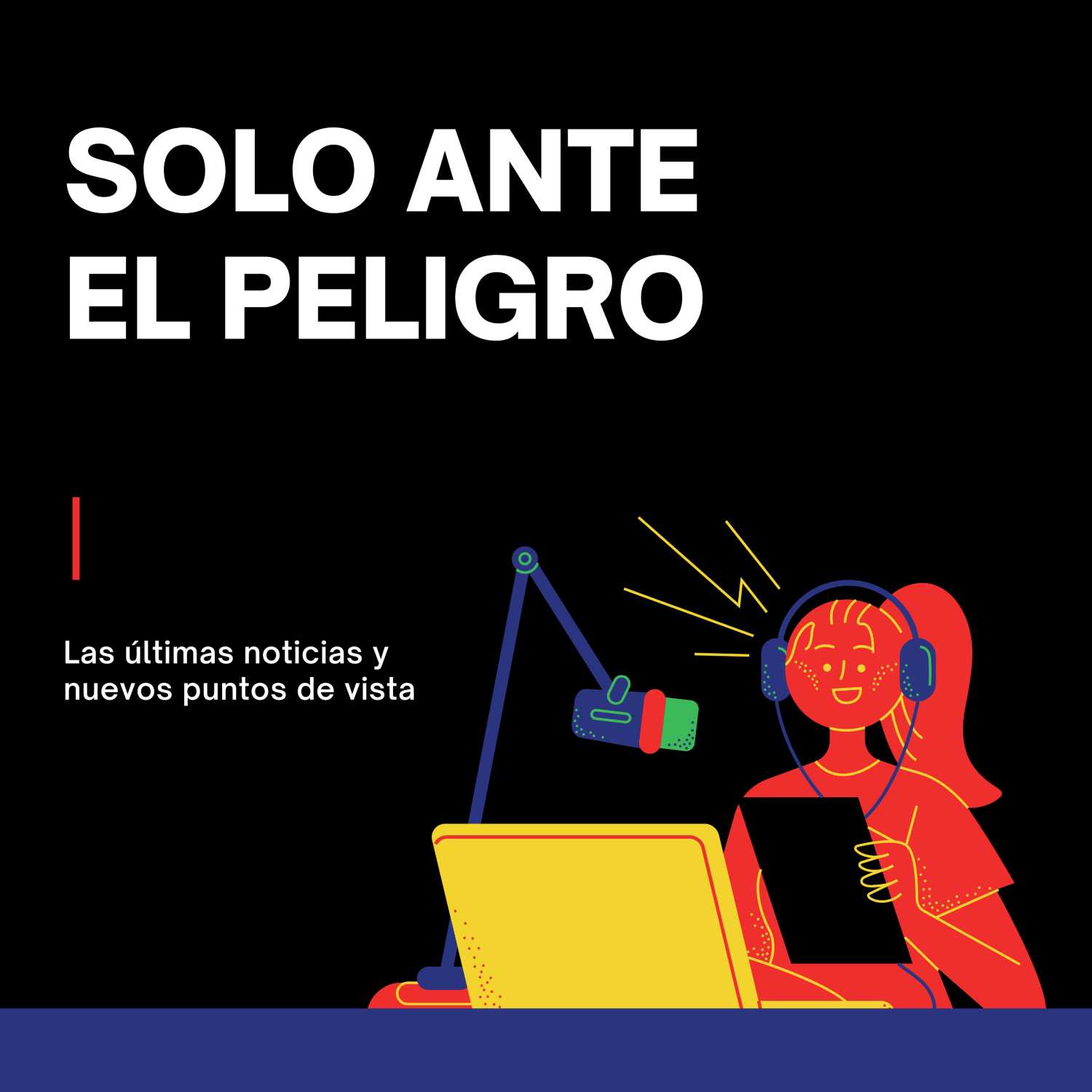 SOLO ANTE EL PELIGRO