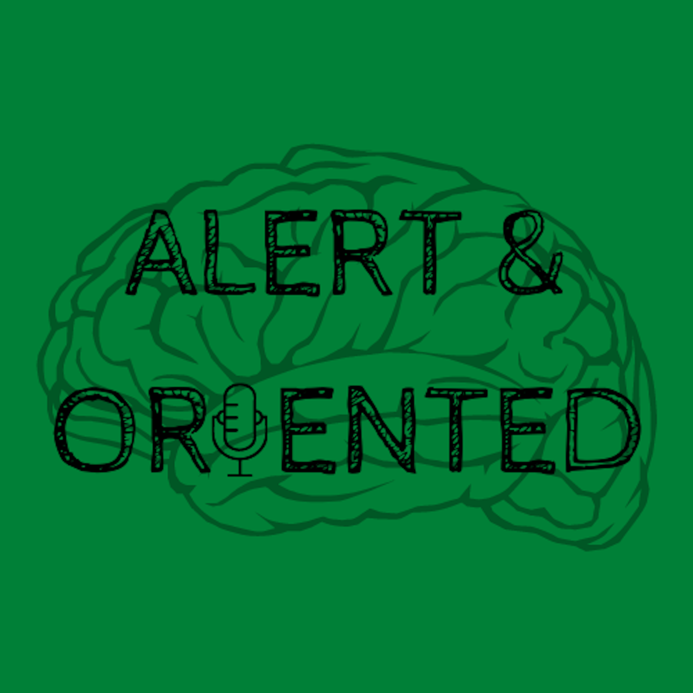 Alert and Oriented