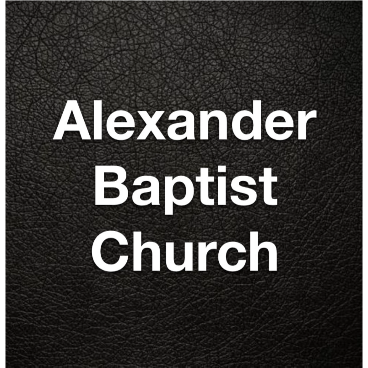 Alexander Baptist Church podcast artwork