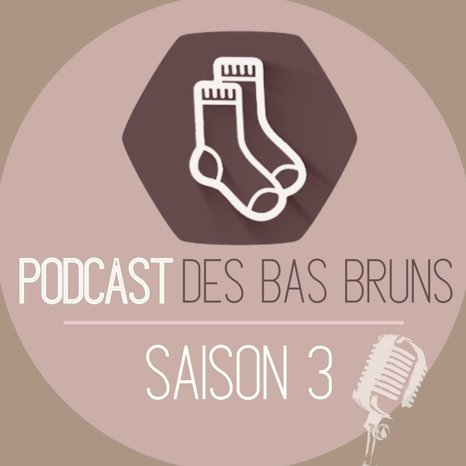 Podcast des bas bruns