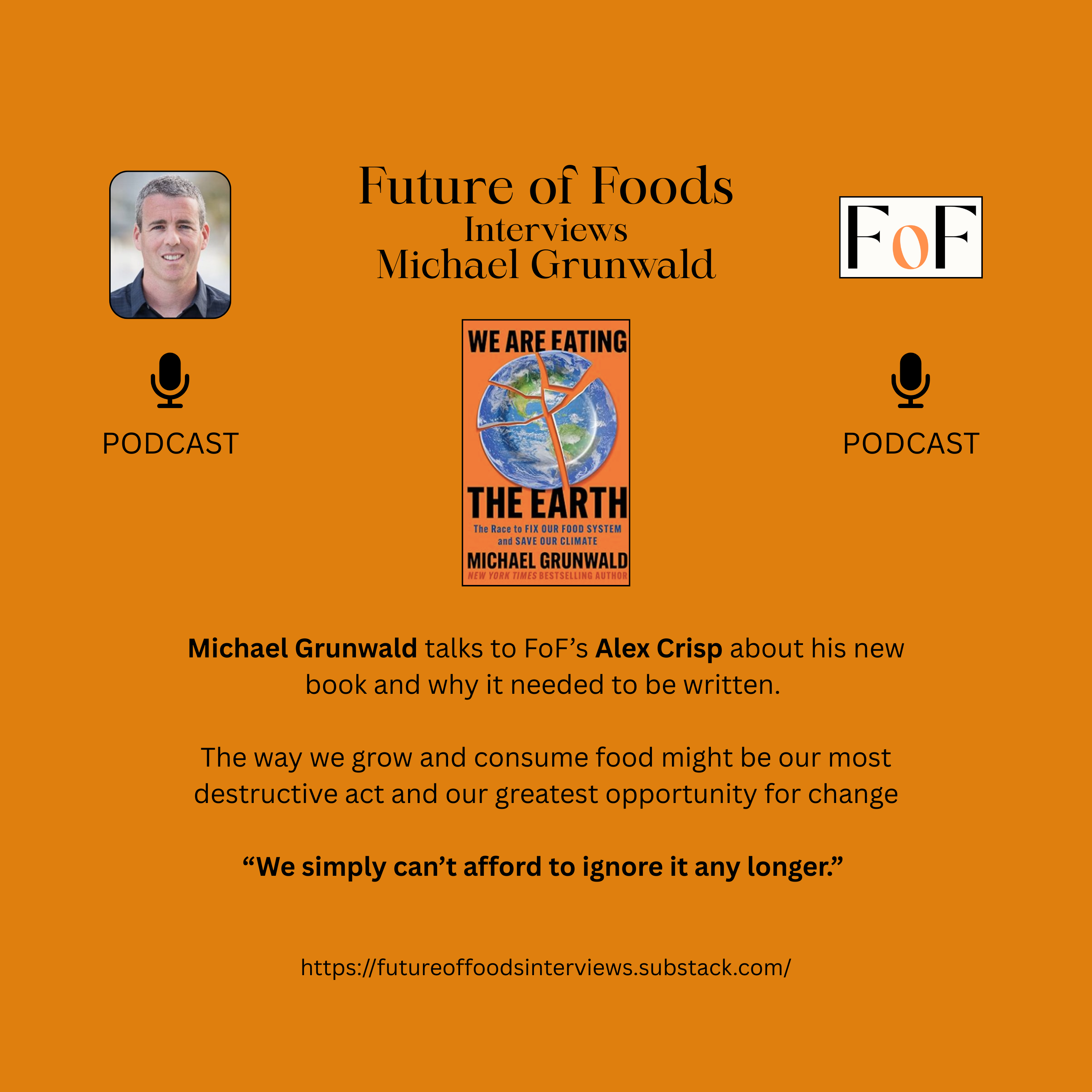We Are Eating the Earth - A FoF Interview with Michael Grunwald