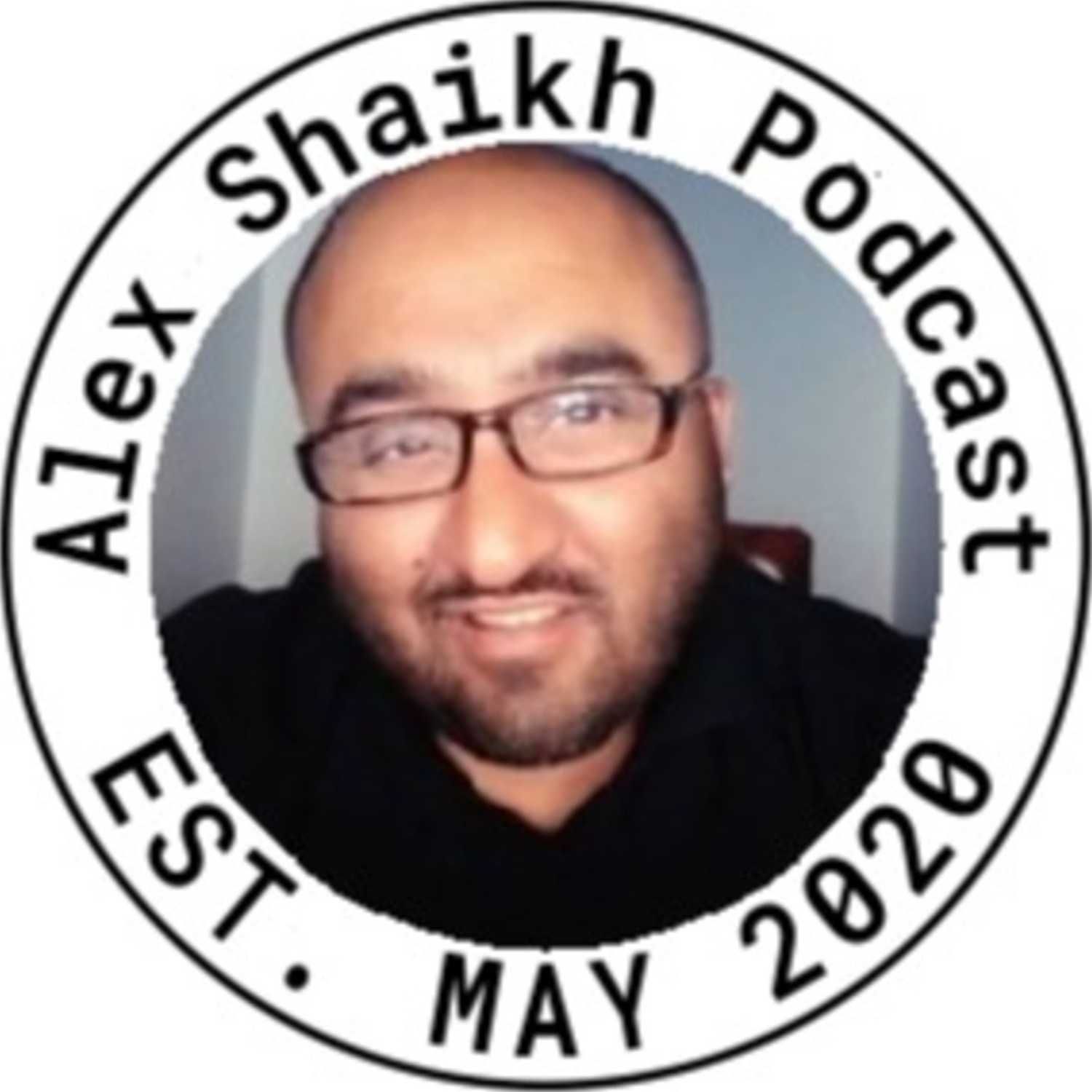 Alex Shaikh Podcast