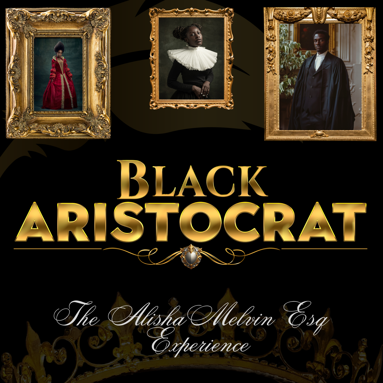 Black Aristocrat - The Alisha Melvin Esq Experience