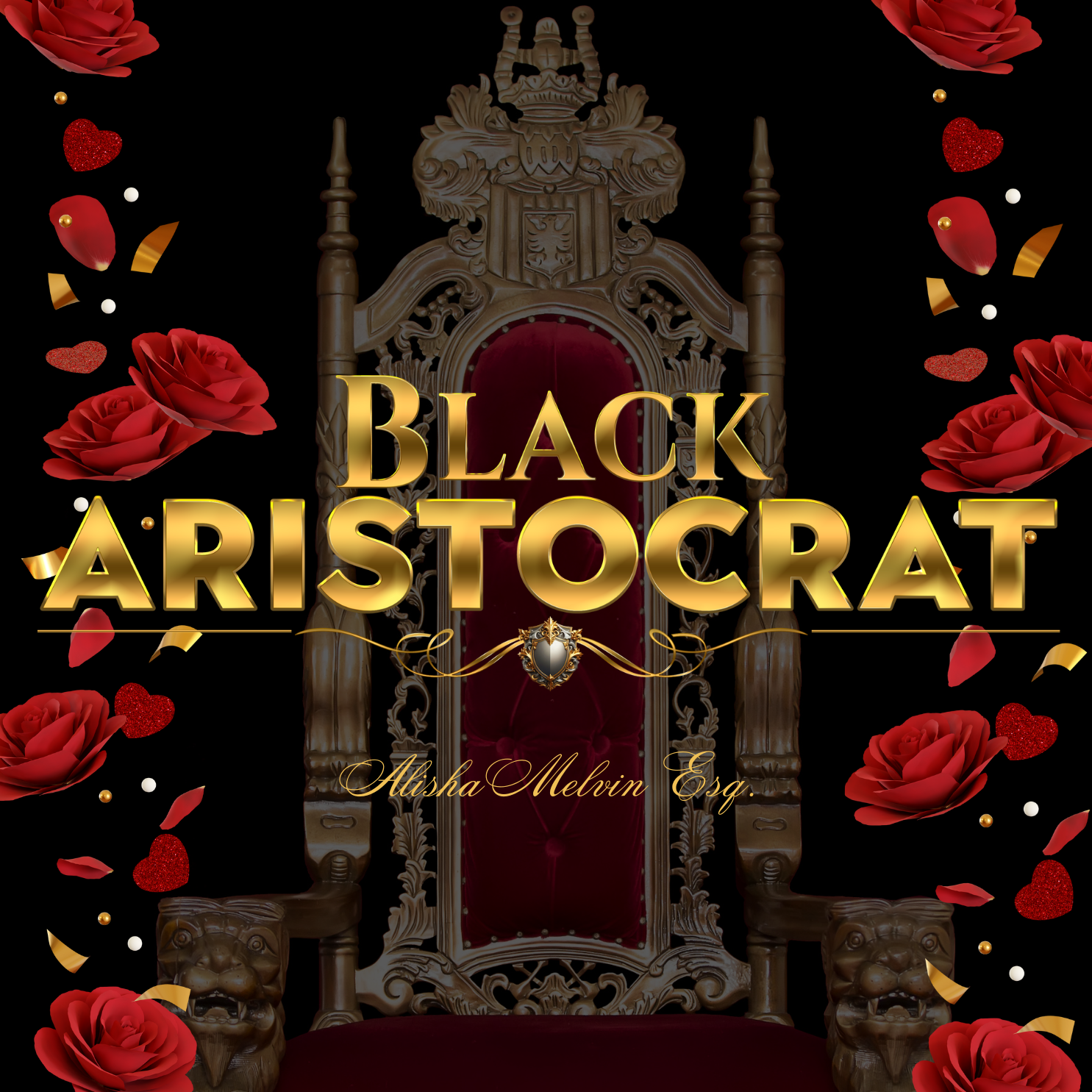 Black Aristocrat - The Alisha Melvin Esq Experience