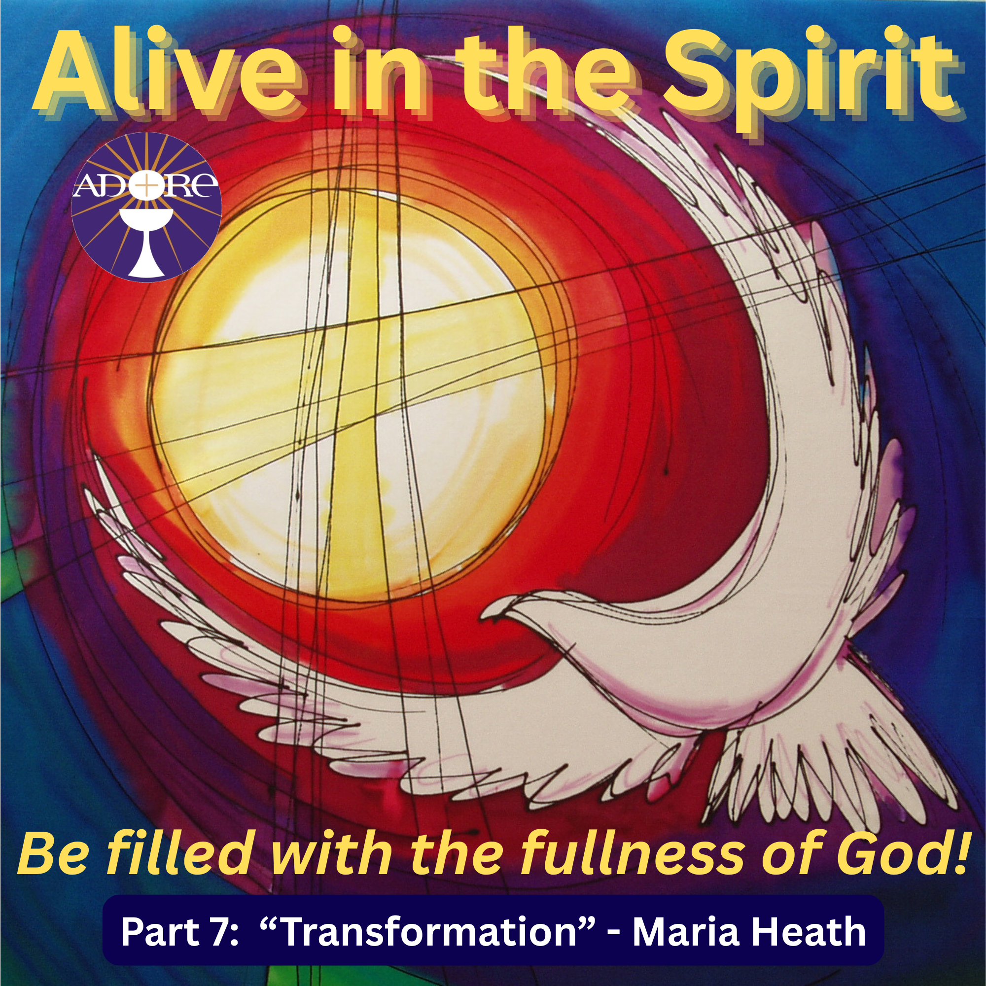 7. Transformation in Christ - the Spirit makes you holy episode artwork