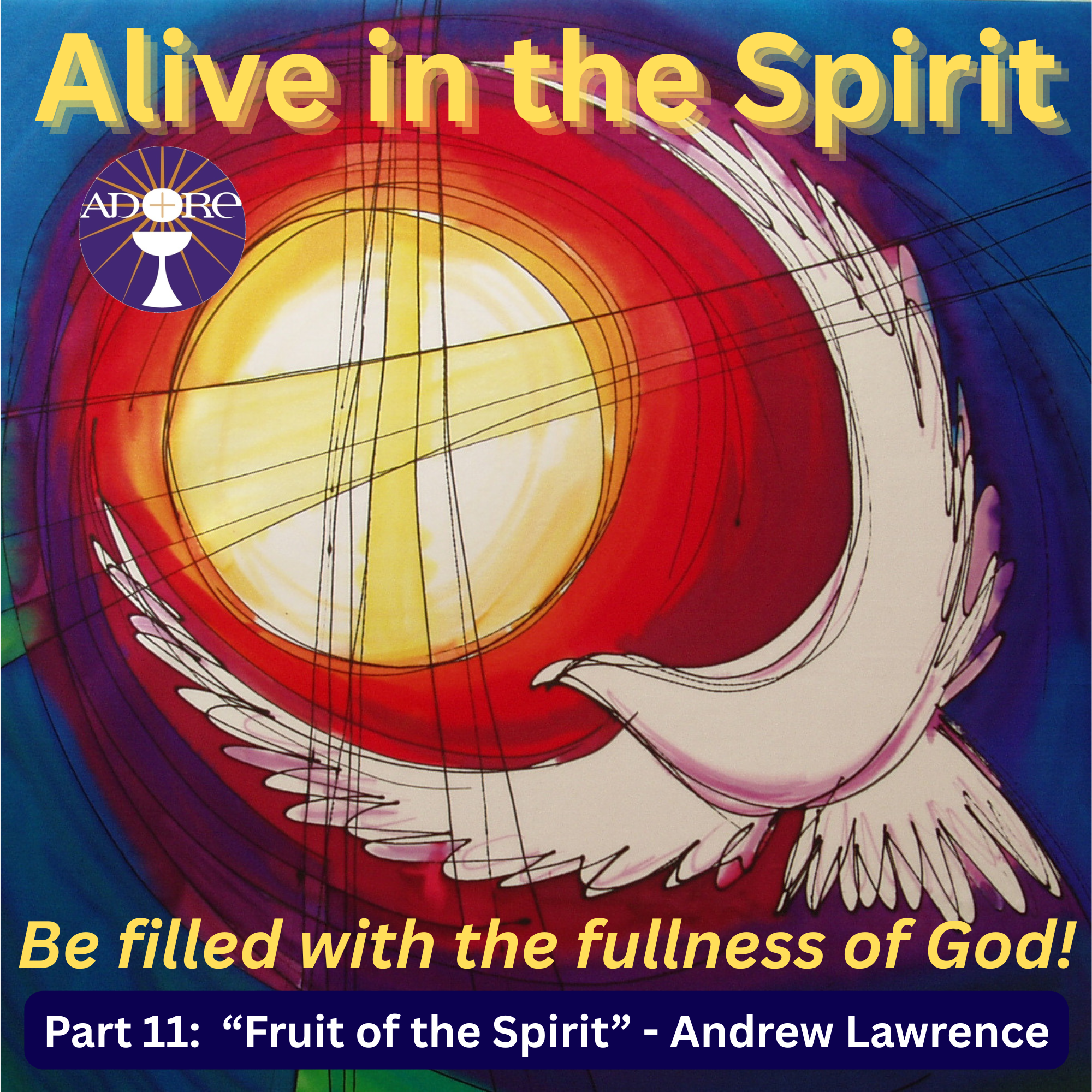 11. Fruit of the Spirit - becoming more like Jesus episode artwork